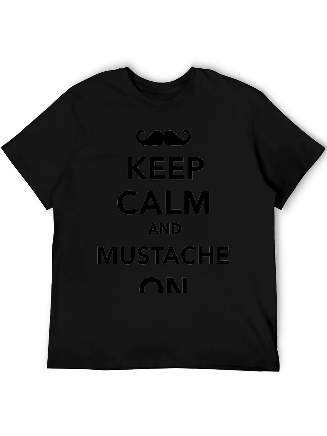 Keep Calm and Mustache On Black T-Shirt
