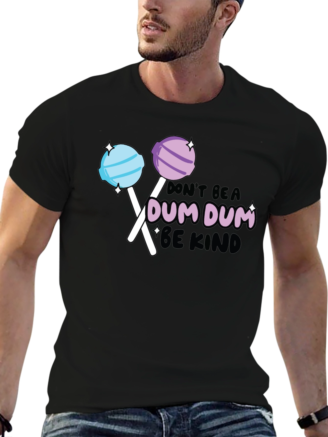 Dont be a Dum Dum Be Kind T-shirt
