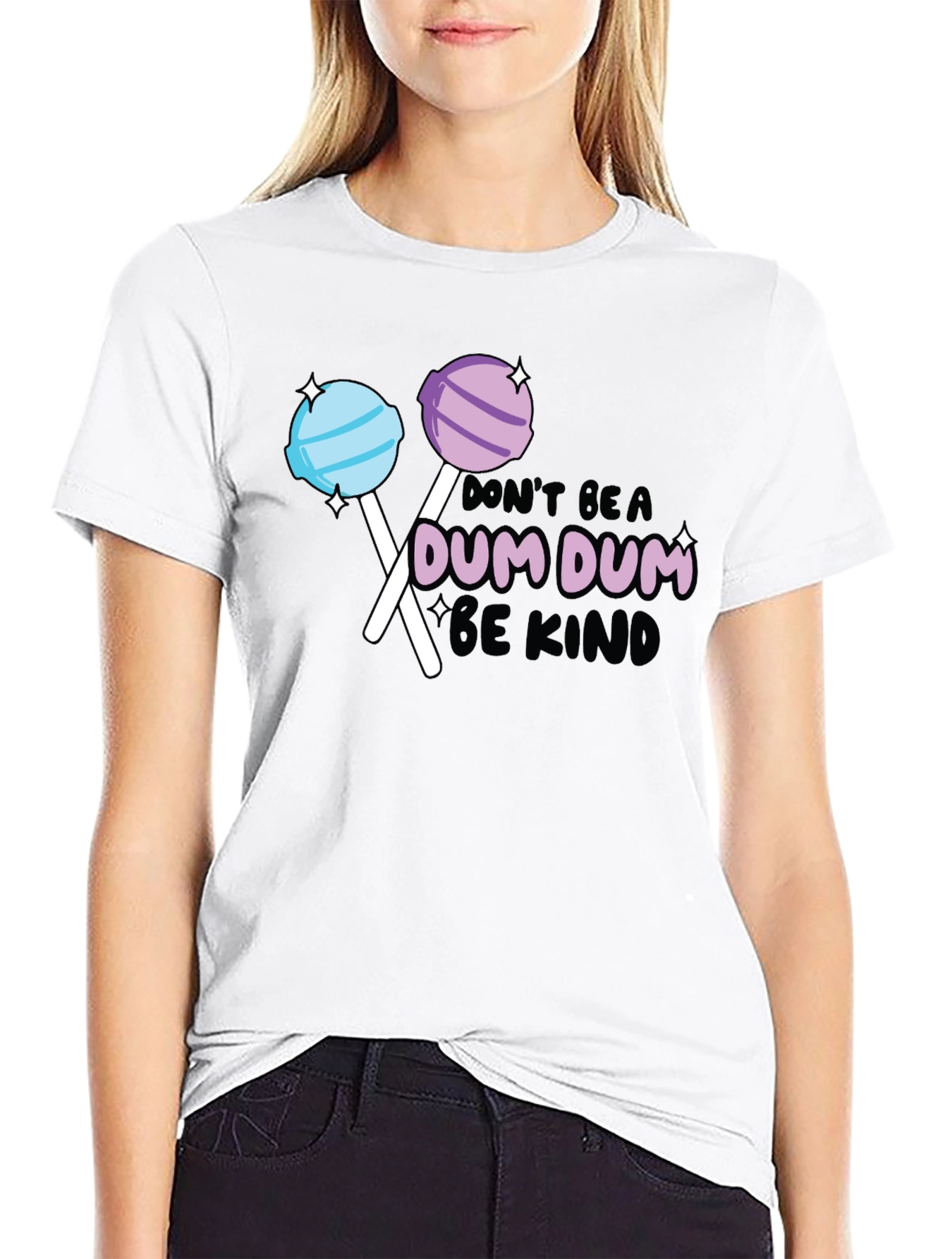 Dont be a Dum Dum Be Kind T-shirt