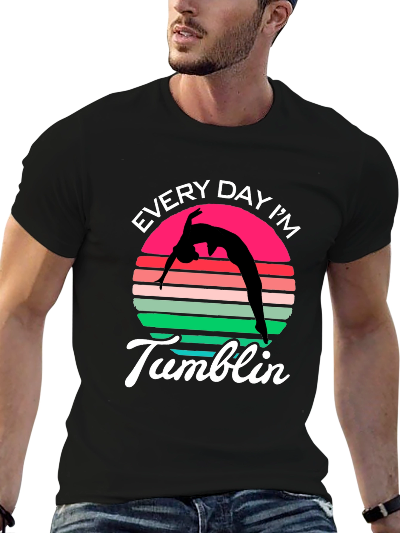 Every Day Im Tumblin T-Shirt
