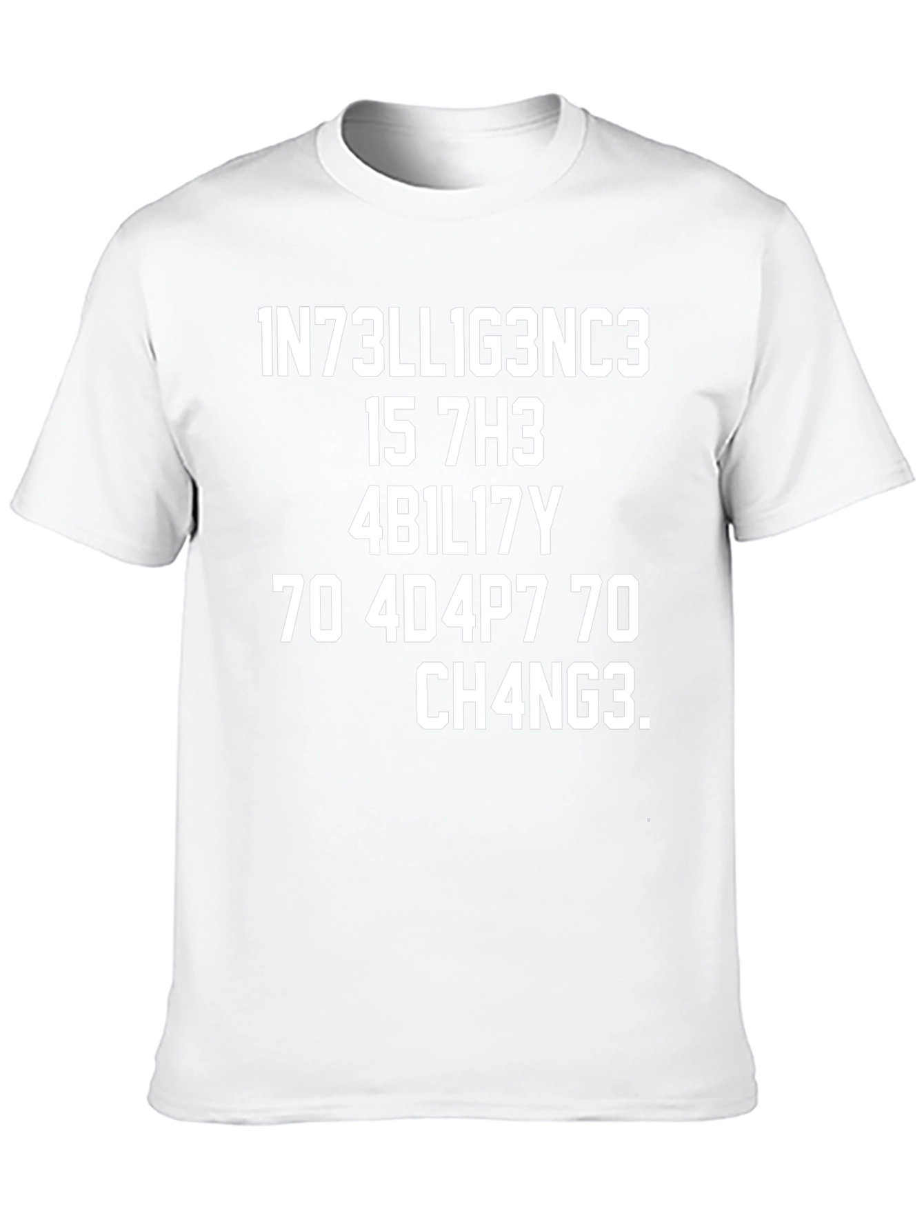 Intelligence Is the Ability to Adapt T-Shirt