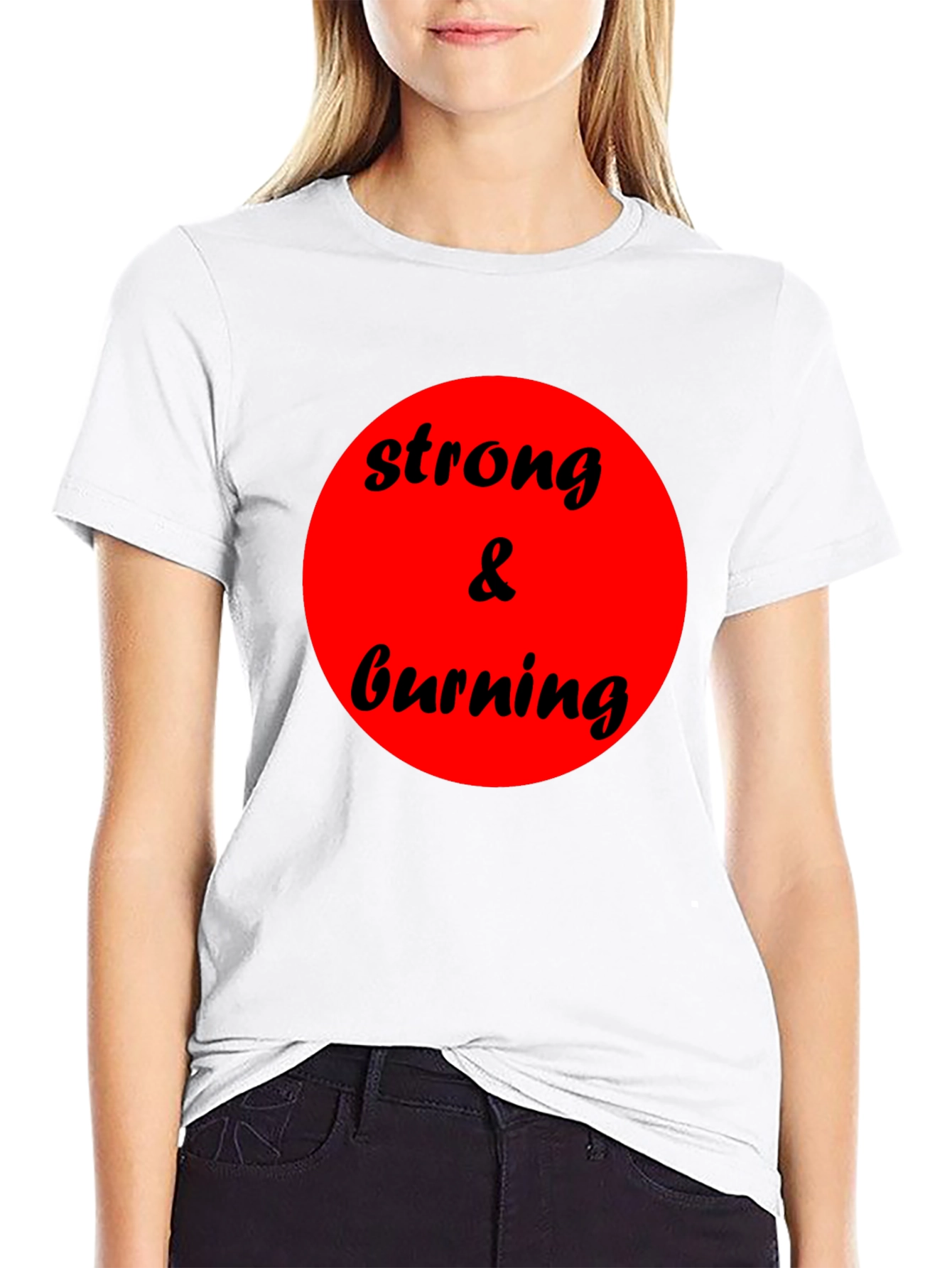 Strong & Burning Graphic Tee - Bold Statement Shirt