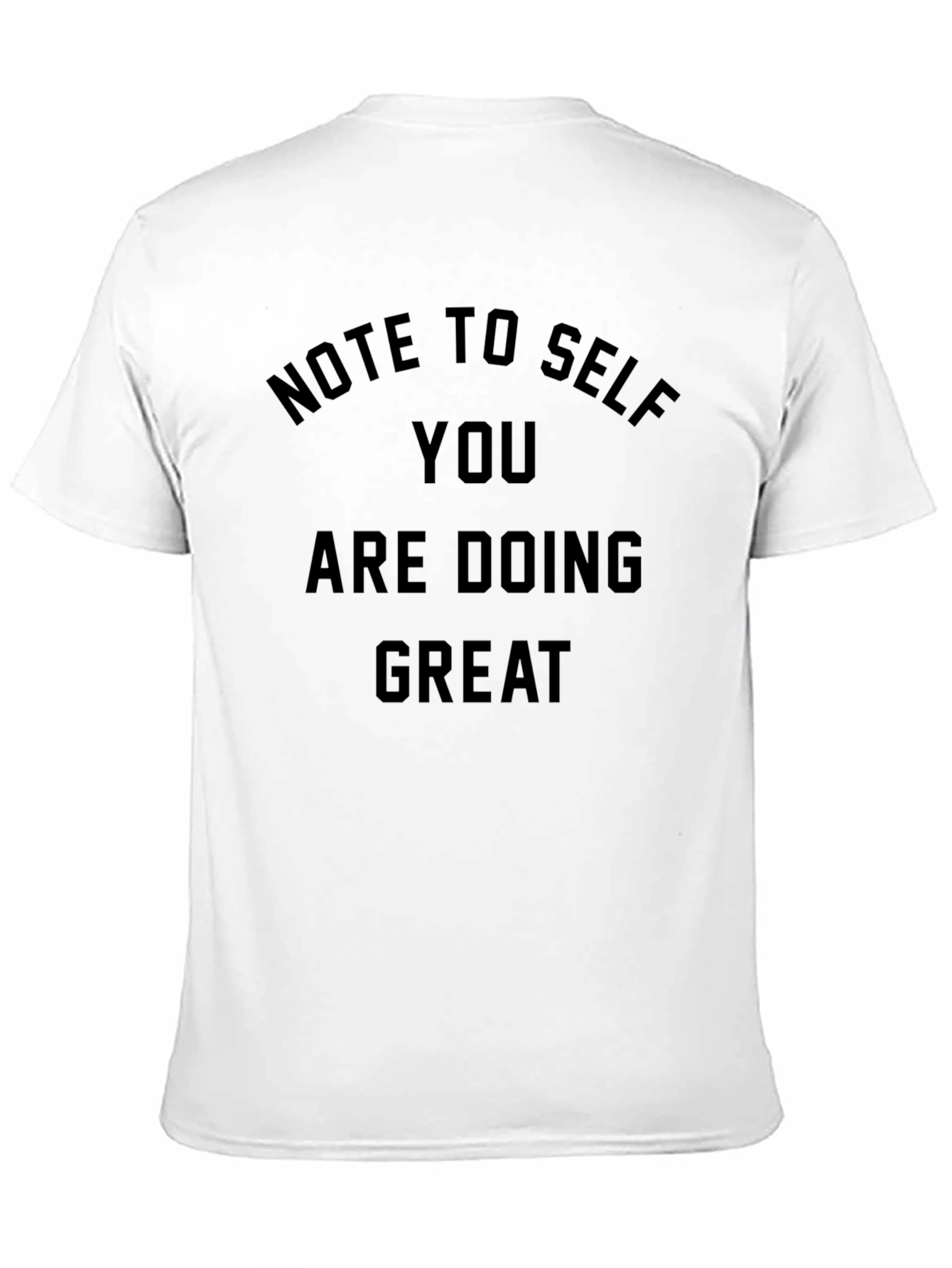Motivational Note To Self Graphic Tee