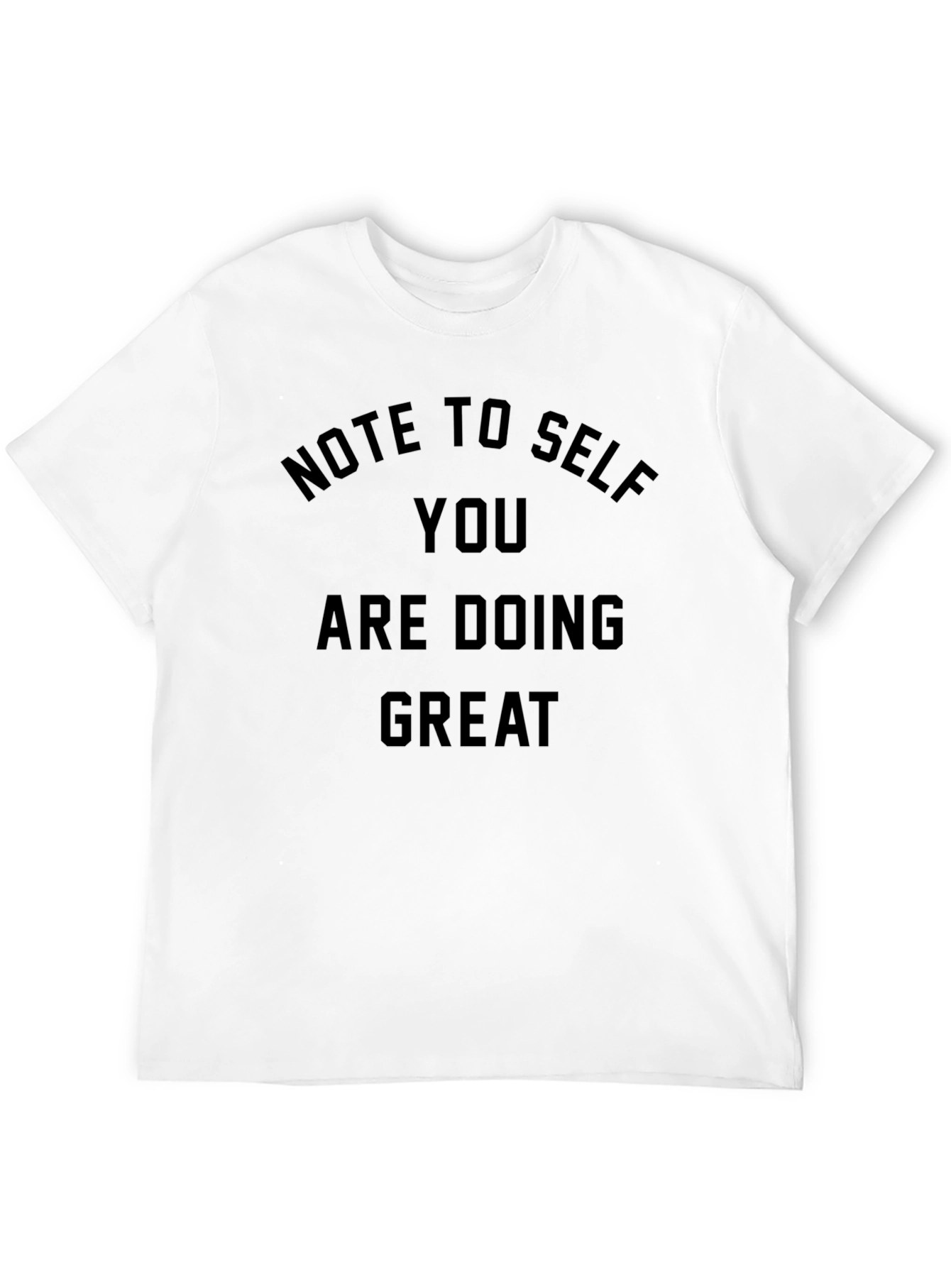 Motivational Note To Self Graphic Tee