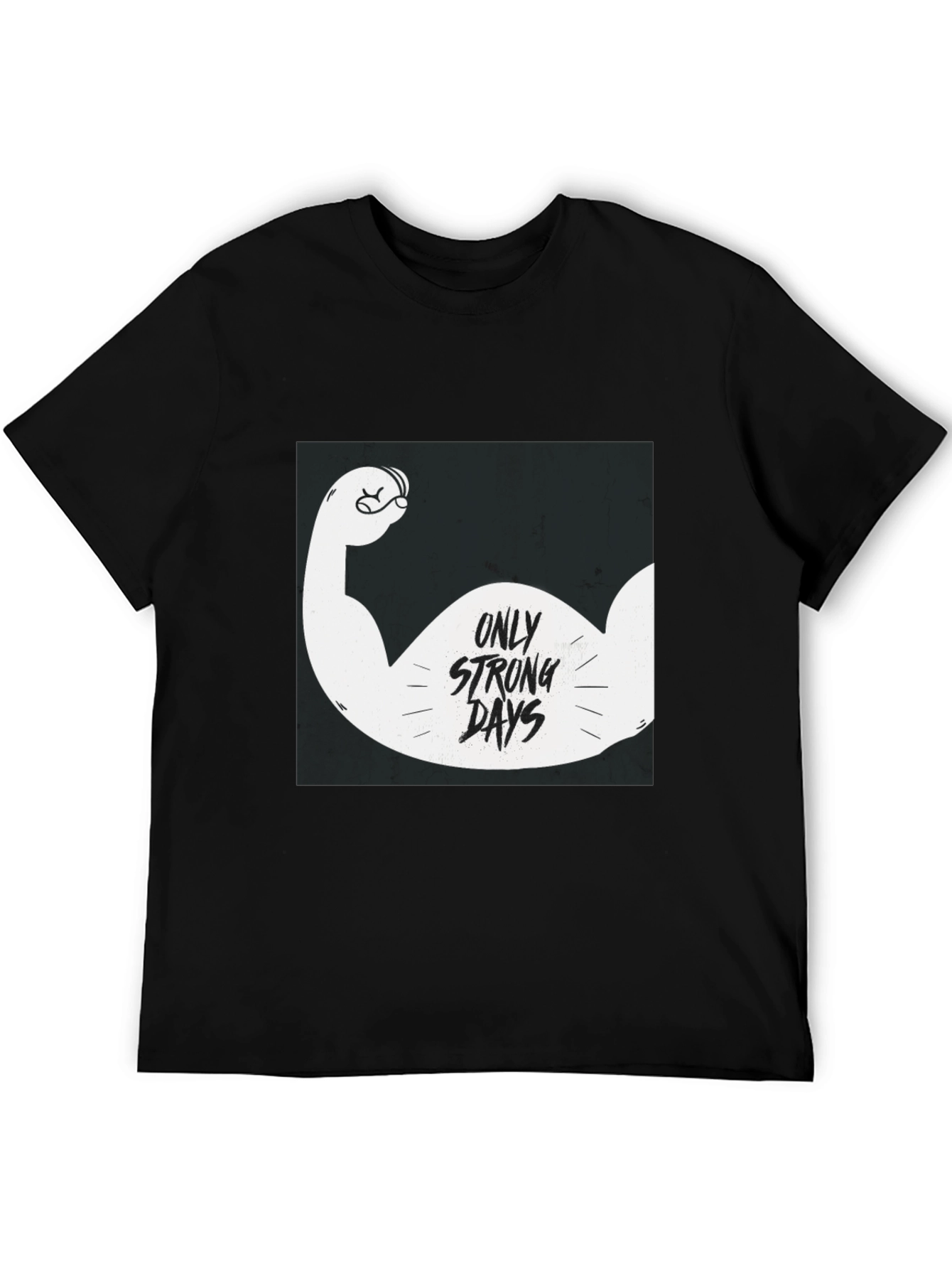 Only Strong Days Graphic Tee - Black Cotton T-Shirt