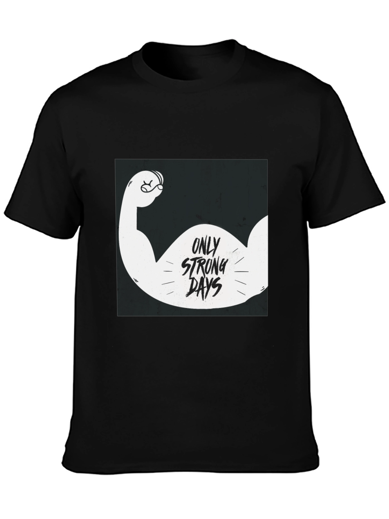 Only Strong Days Graphic Tee - Black Cotton T-Shirt
