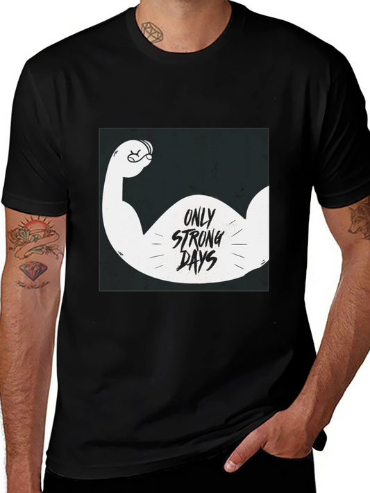 Only Strong Days Graphic Tee - Black Cotton T-Shirt