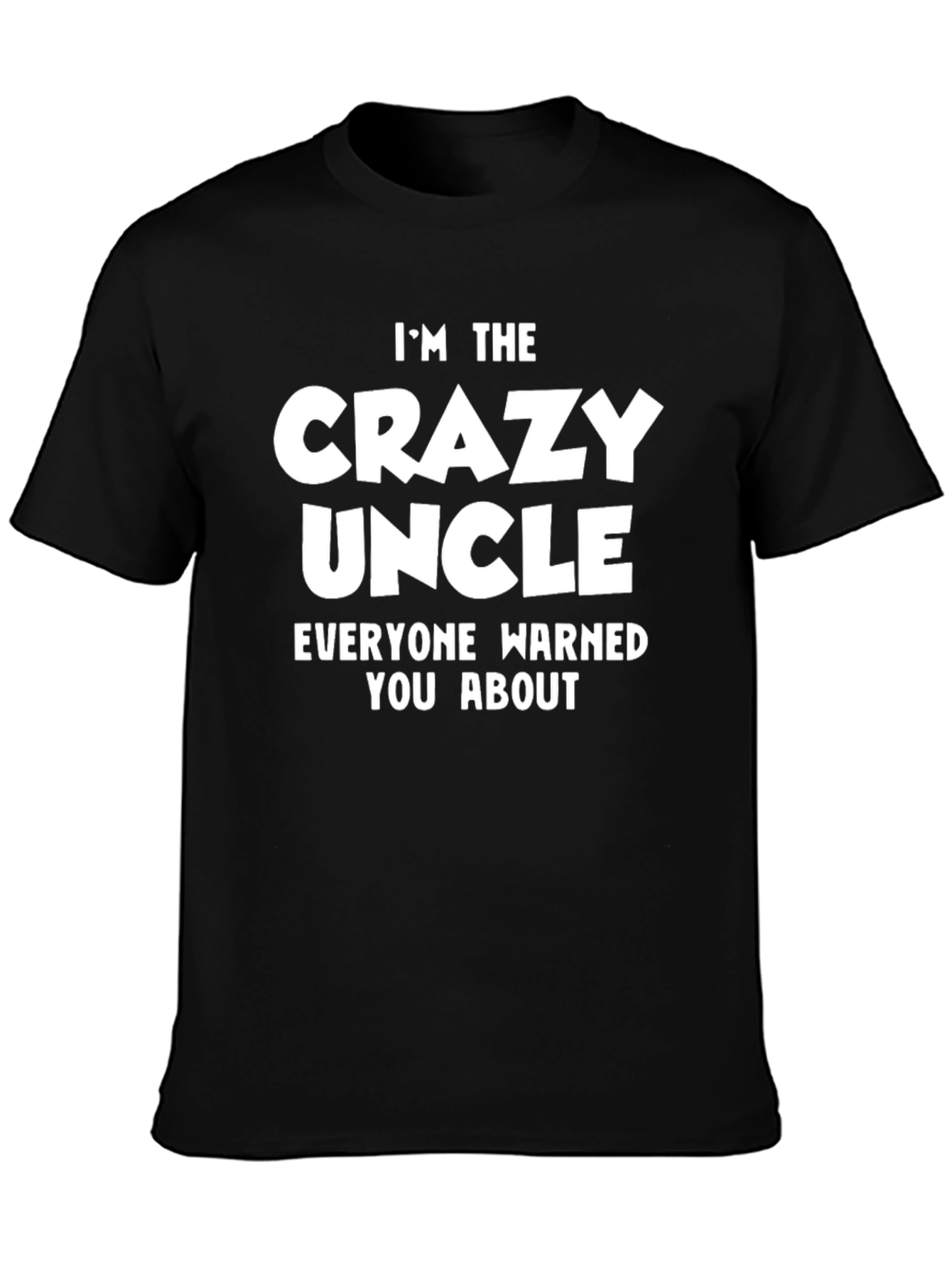 Crazy Uncle T-Shirt - Funny Novelty Gift