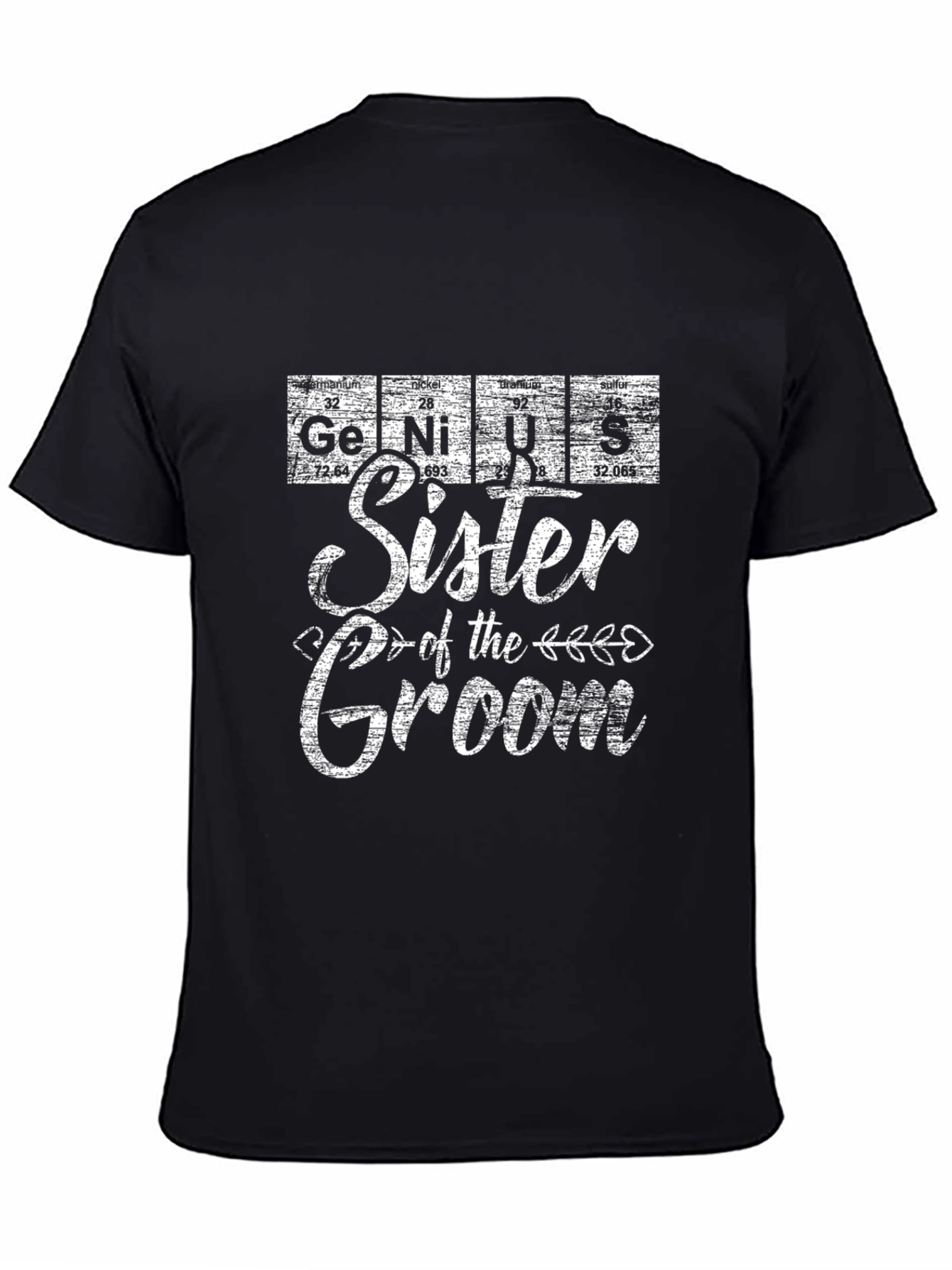 Sister of the Groom Periodic Table T-Shirt