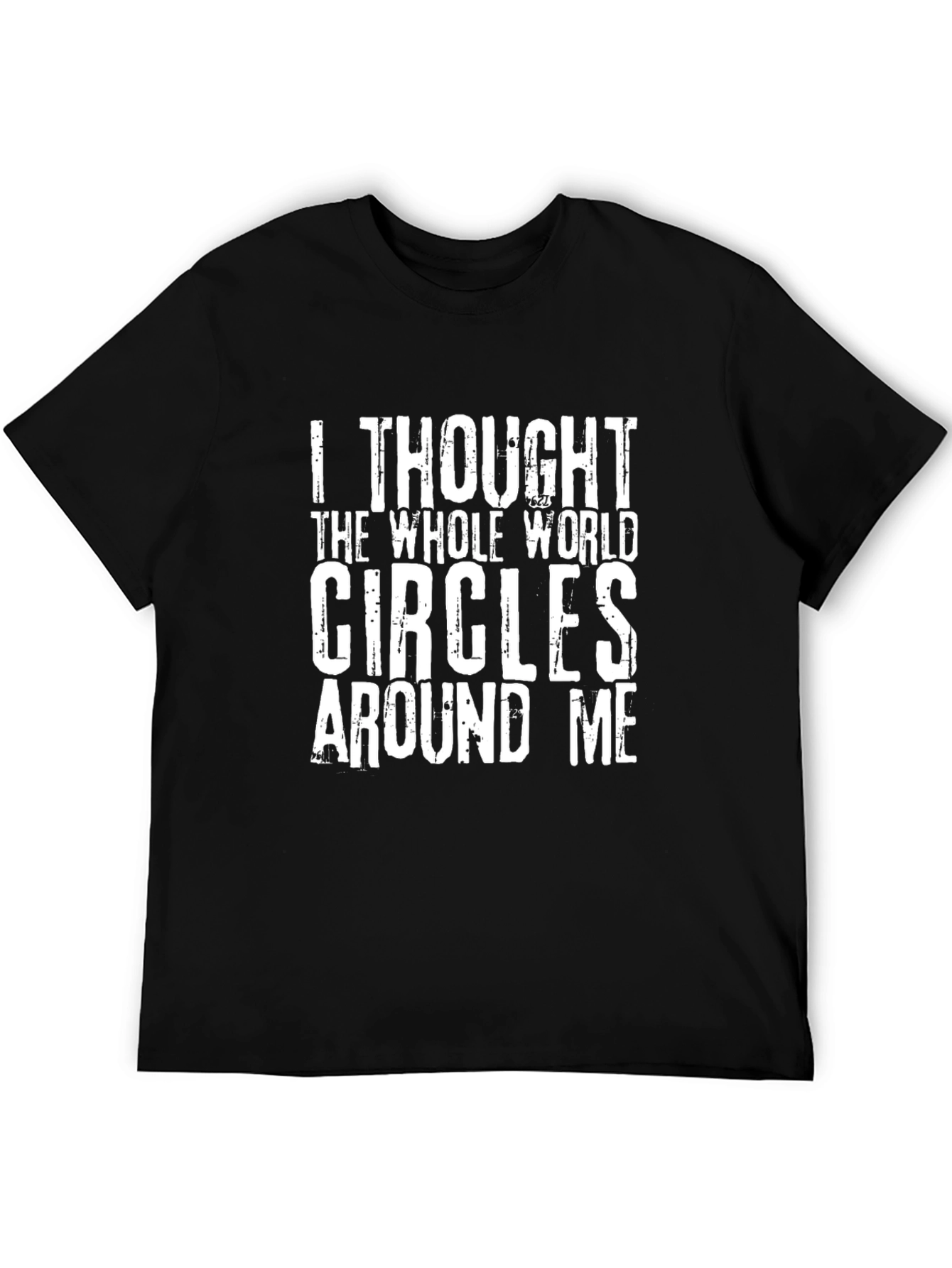 Funny Circles Around Me Graphic Tee - Black
