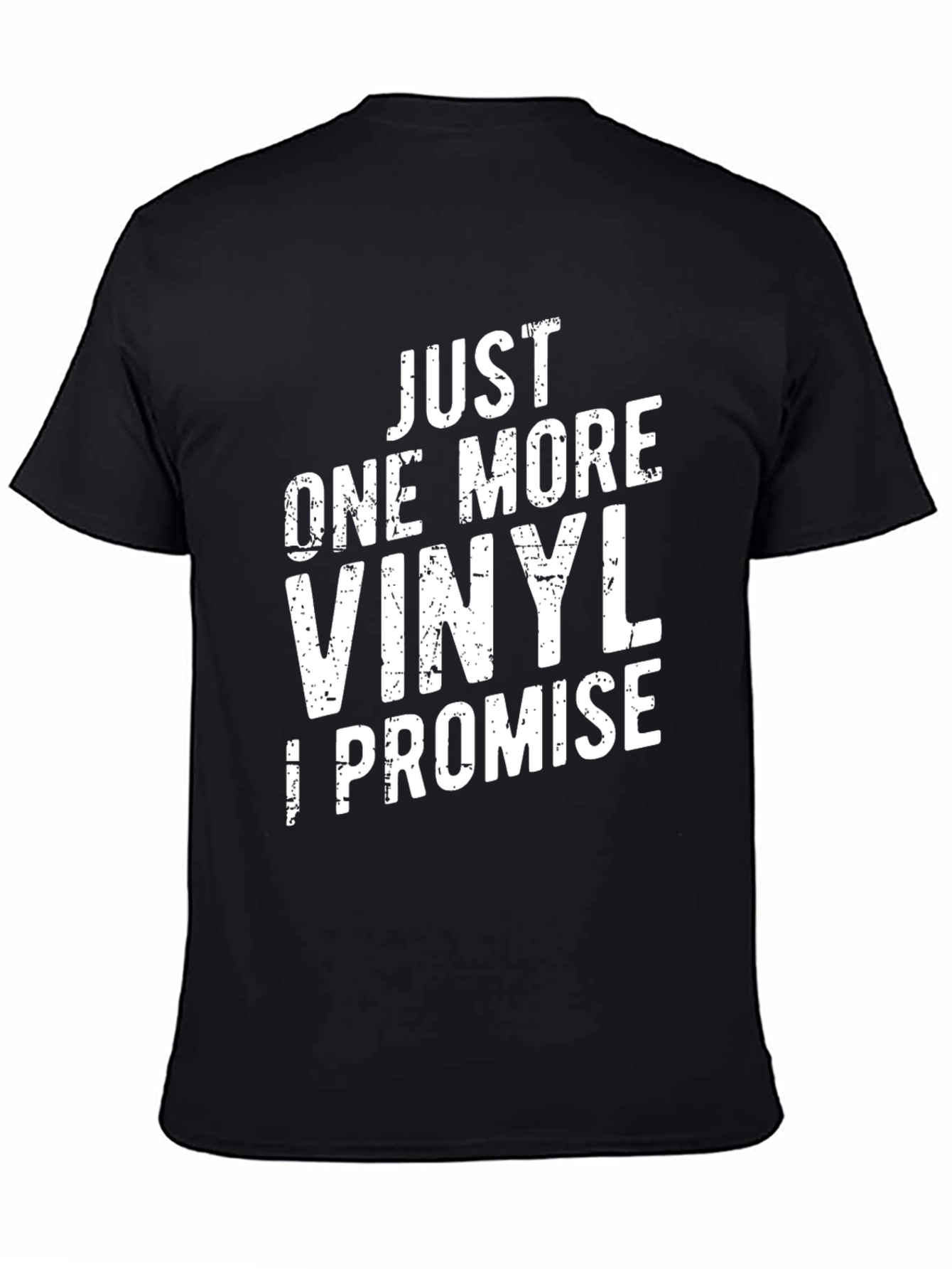Just One More Vinyl I Promise T-Shirt