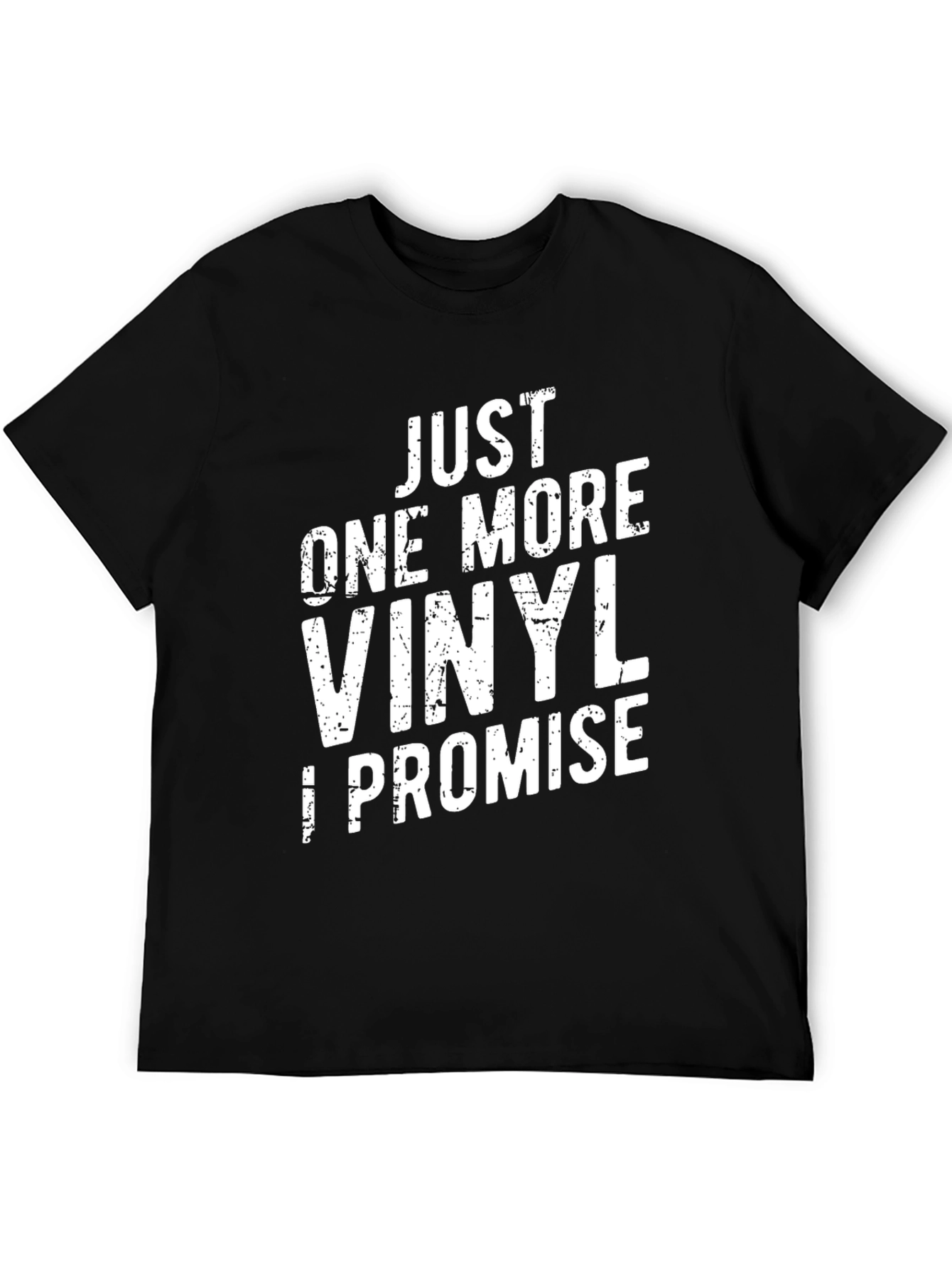 Just One More Vinyl I Promise T-Shirt