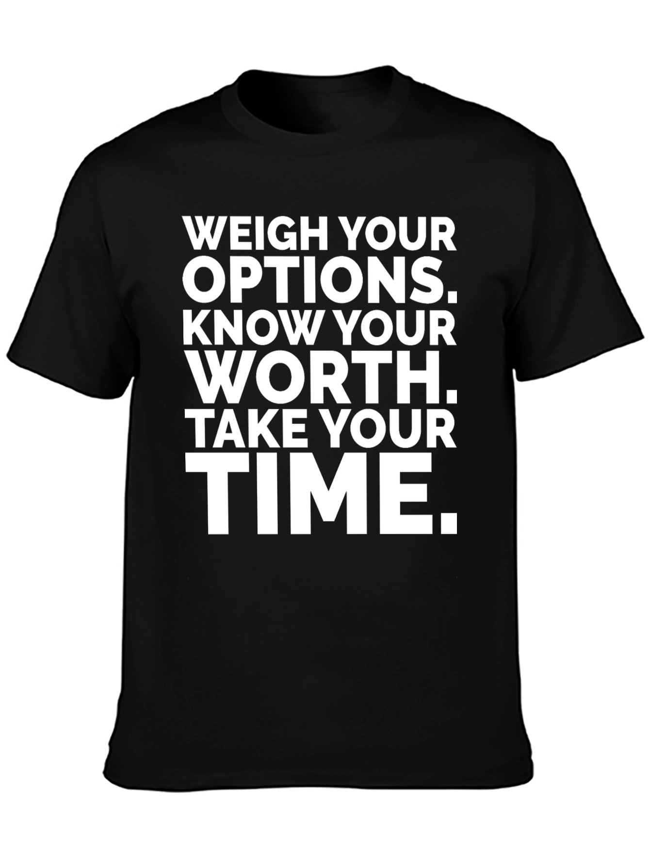 Motivational Quote Graphic T-Shirt