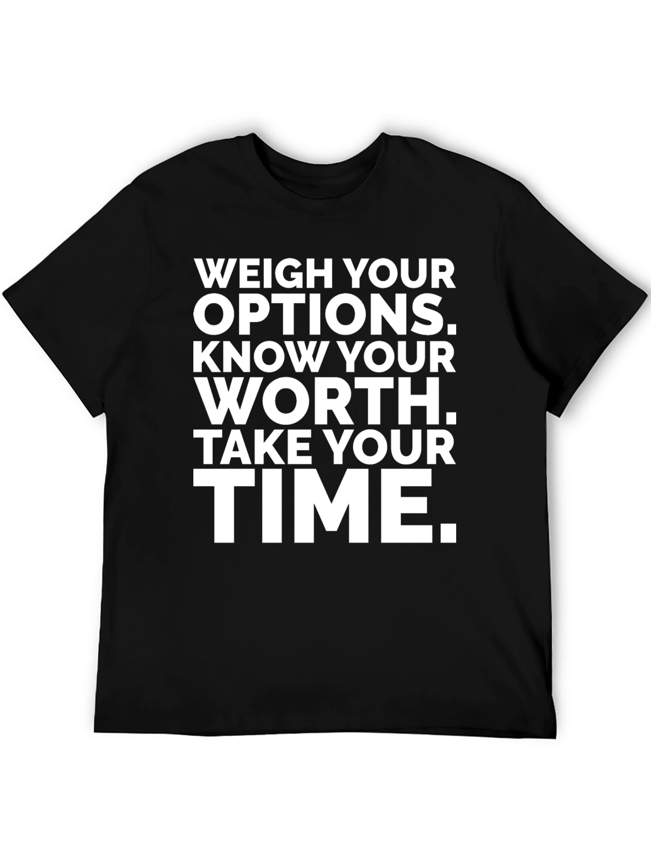 Motivational Quote Graphic T-Shirt
