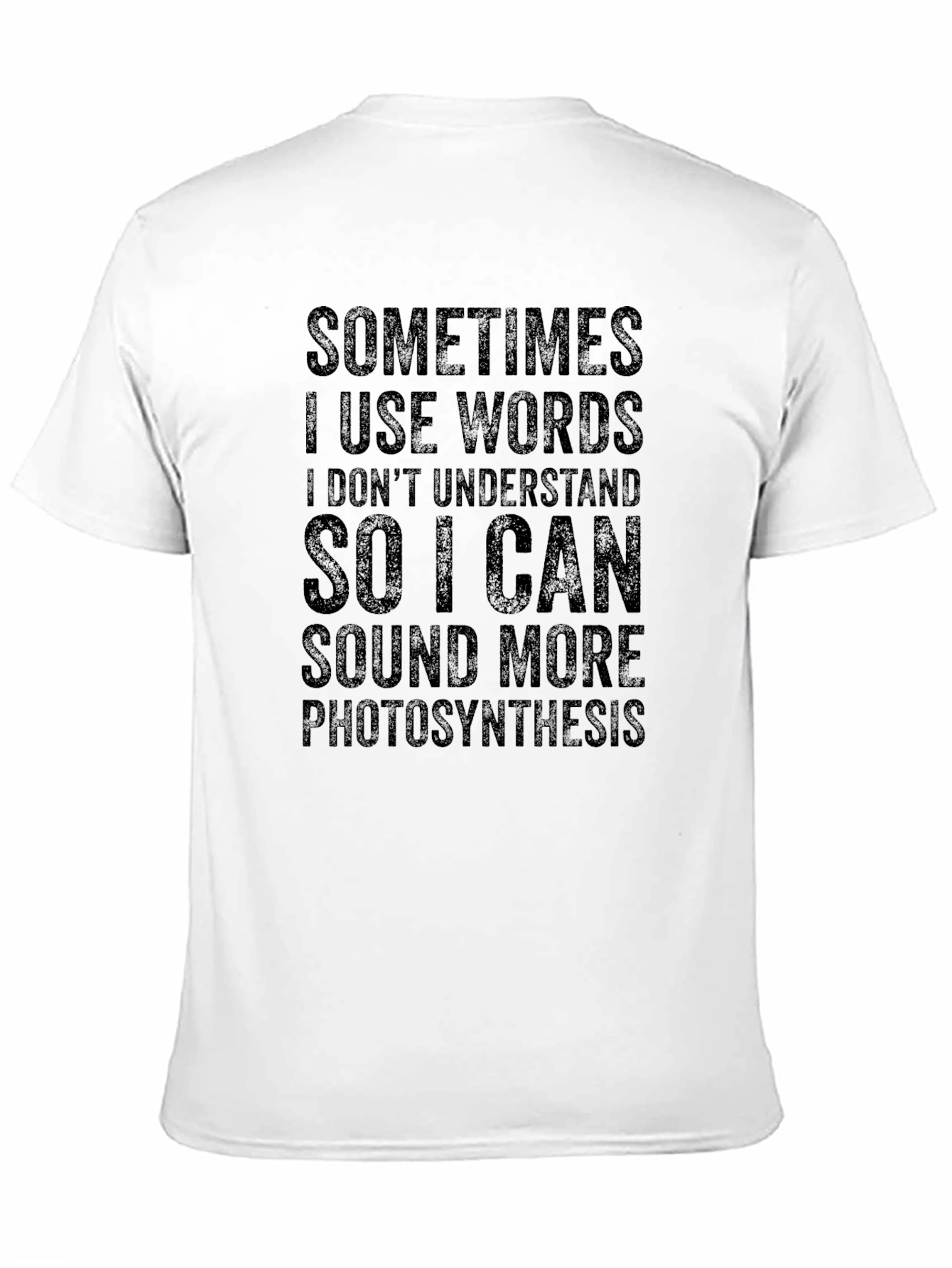 Funny Photosynthesis Sarcastic Graphic T-Shirt