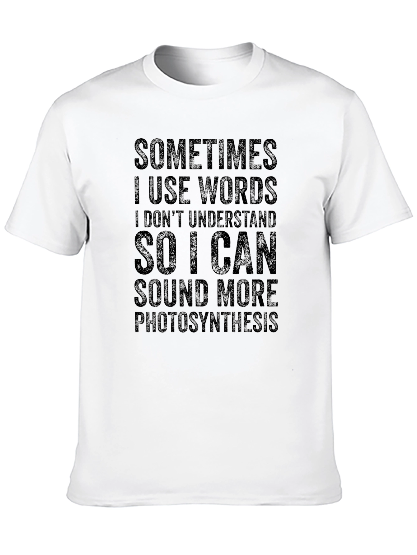 Funny Photosynthesis Sarcastic Graphic T-Shirt