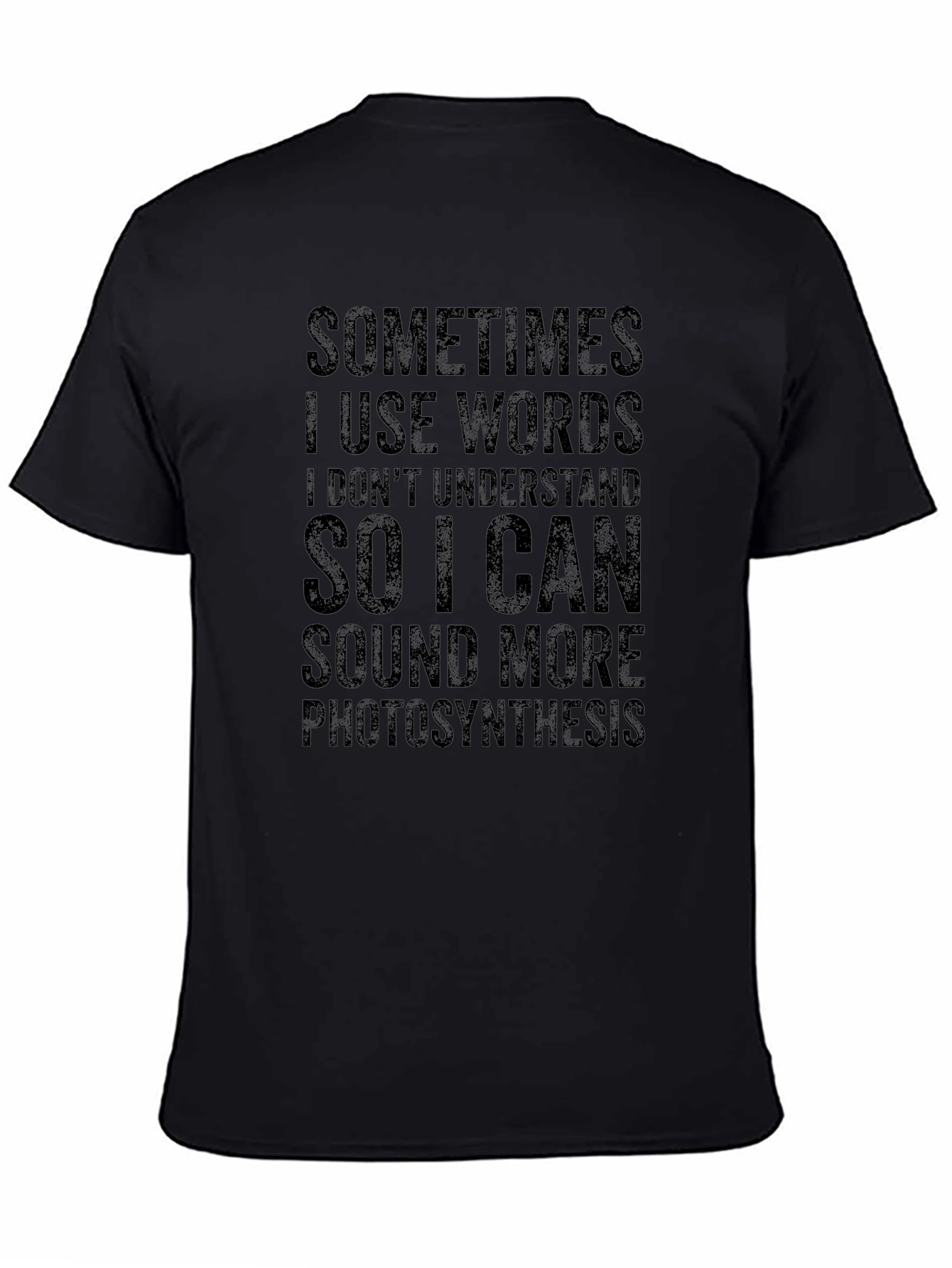 Funny Photosynthesis Sarcastic Graphic T-Shirt