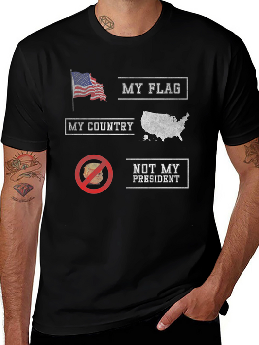 Political Graphic Tee - My Flag My Country Not My President