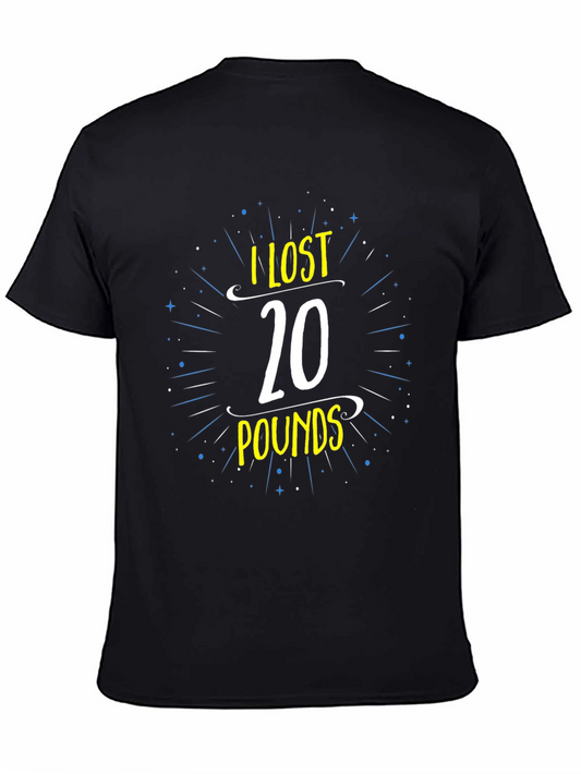 I Lost 20 Pounds T-Shirt - Motivational Weight Loss Tee