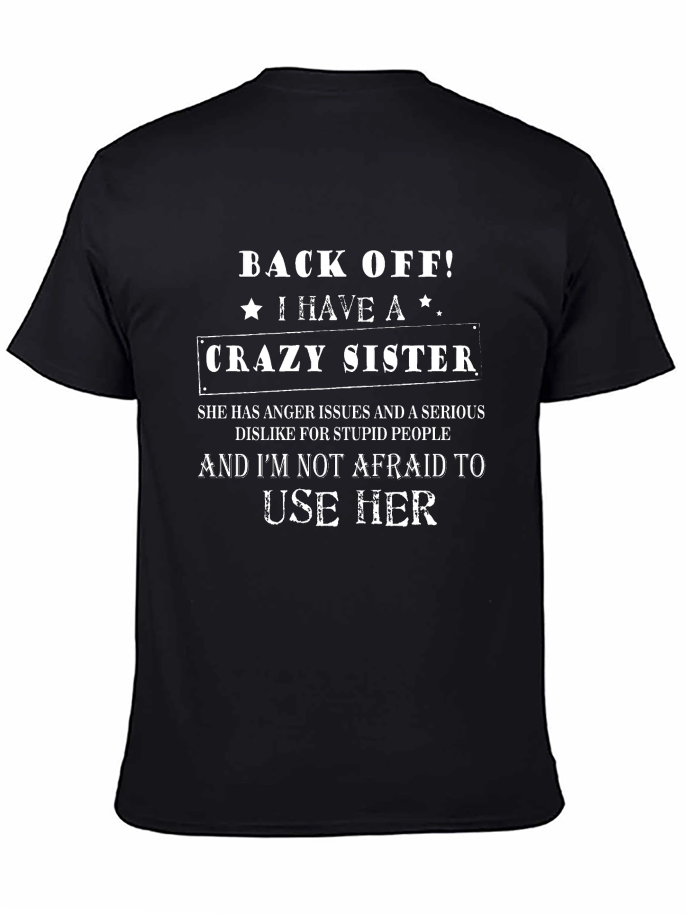 Crazy Sister T-Shirt - Back Off Novelty Tee