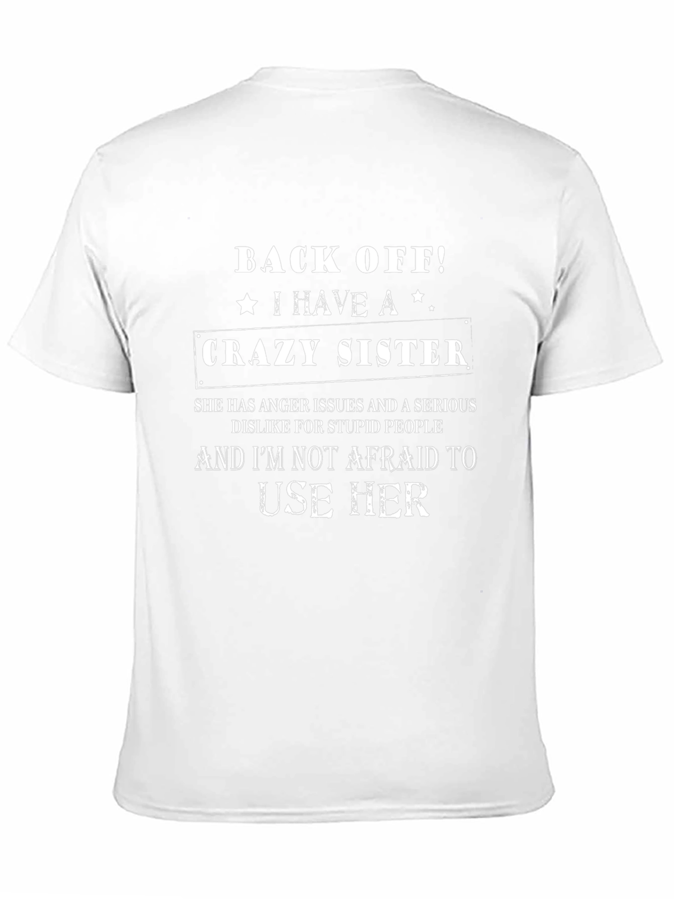 Crazy Sister T-Shirt - Back Off Novelty Tee
