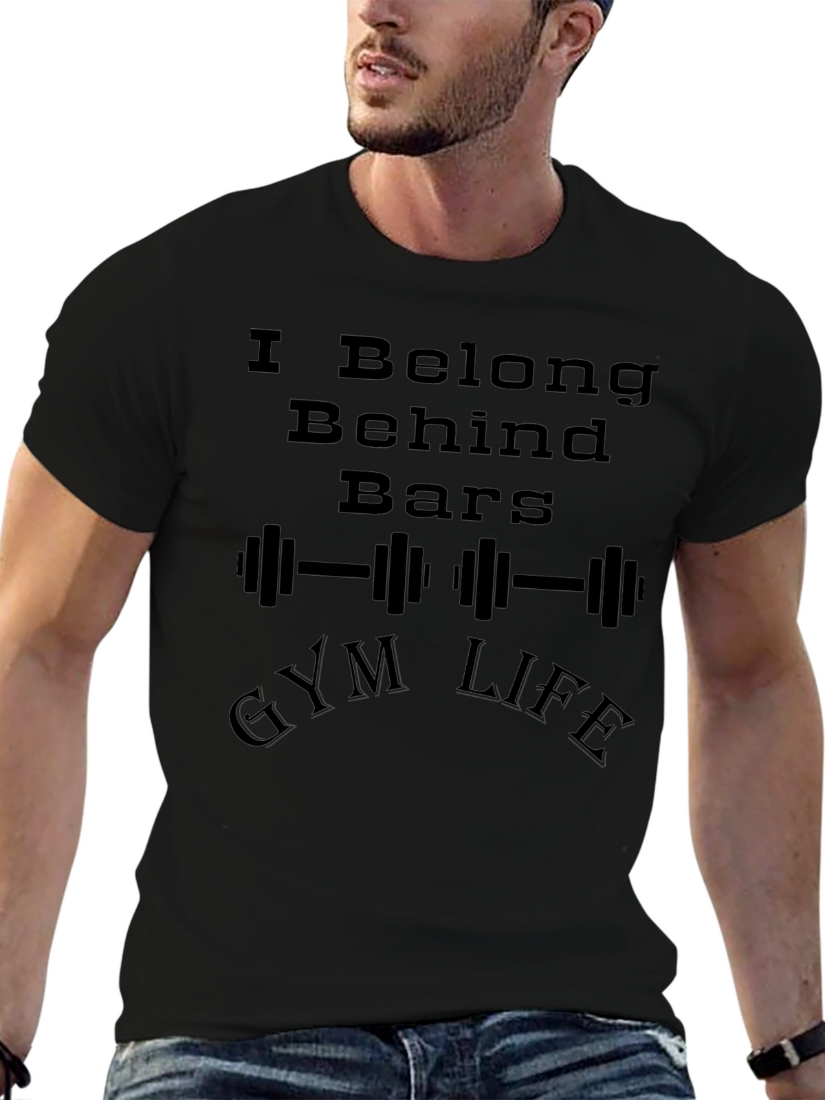 I Belong Behind Bars Gym Life Graphic T-Shirt