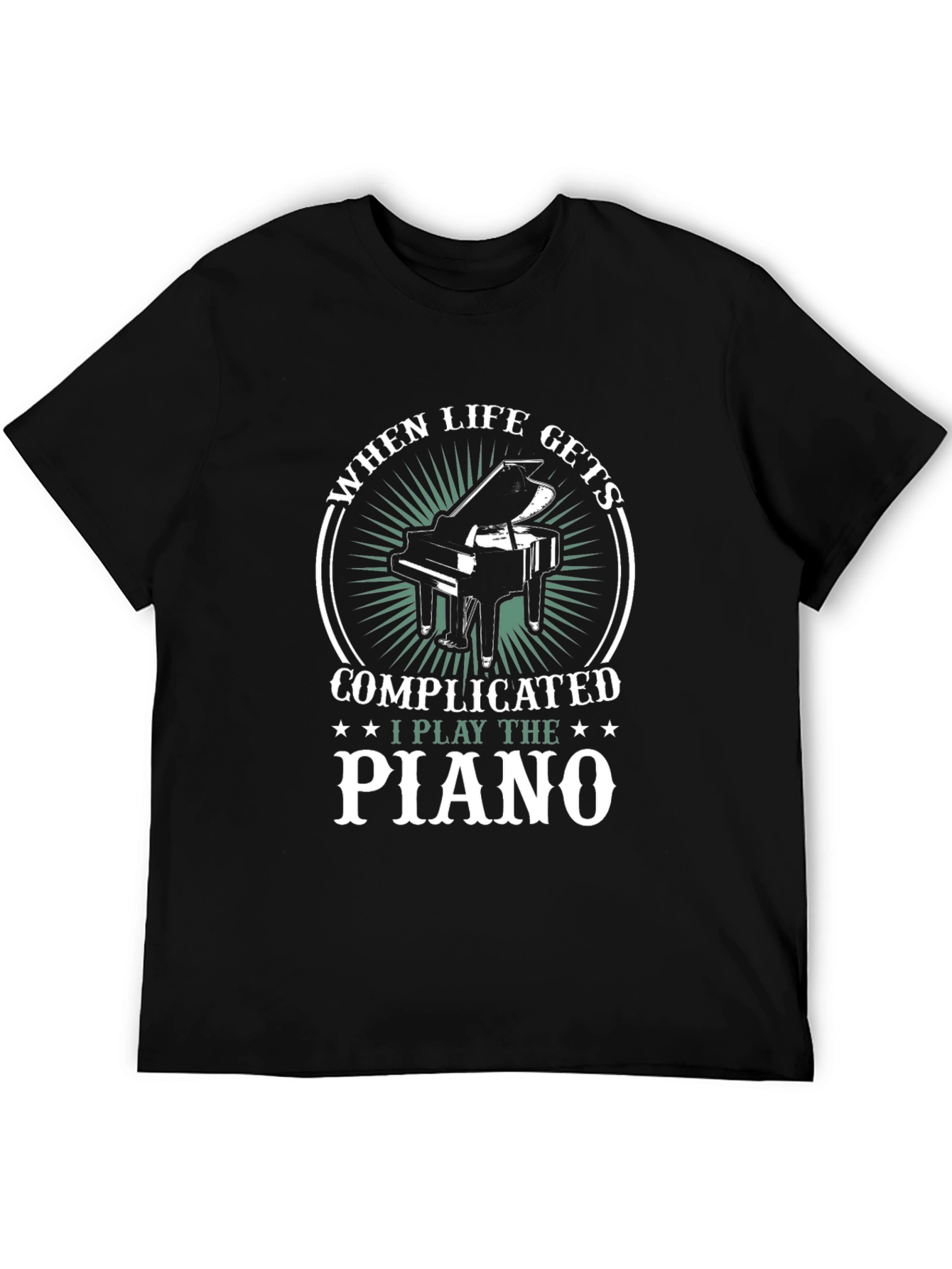 When Life Gets Complicated I Play Piano T-Shirt