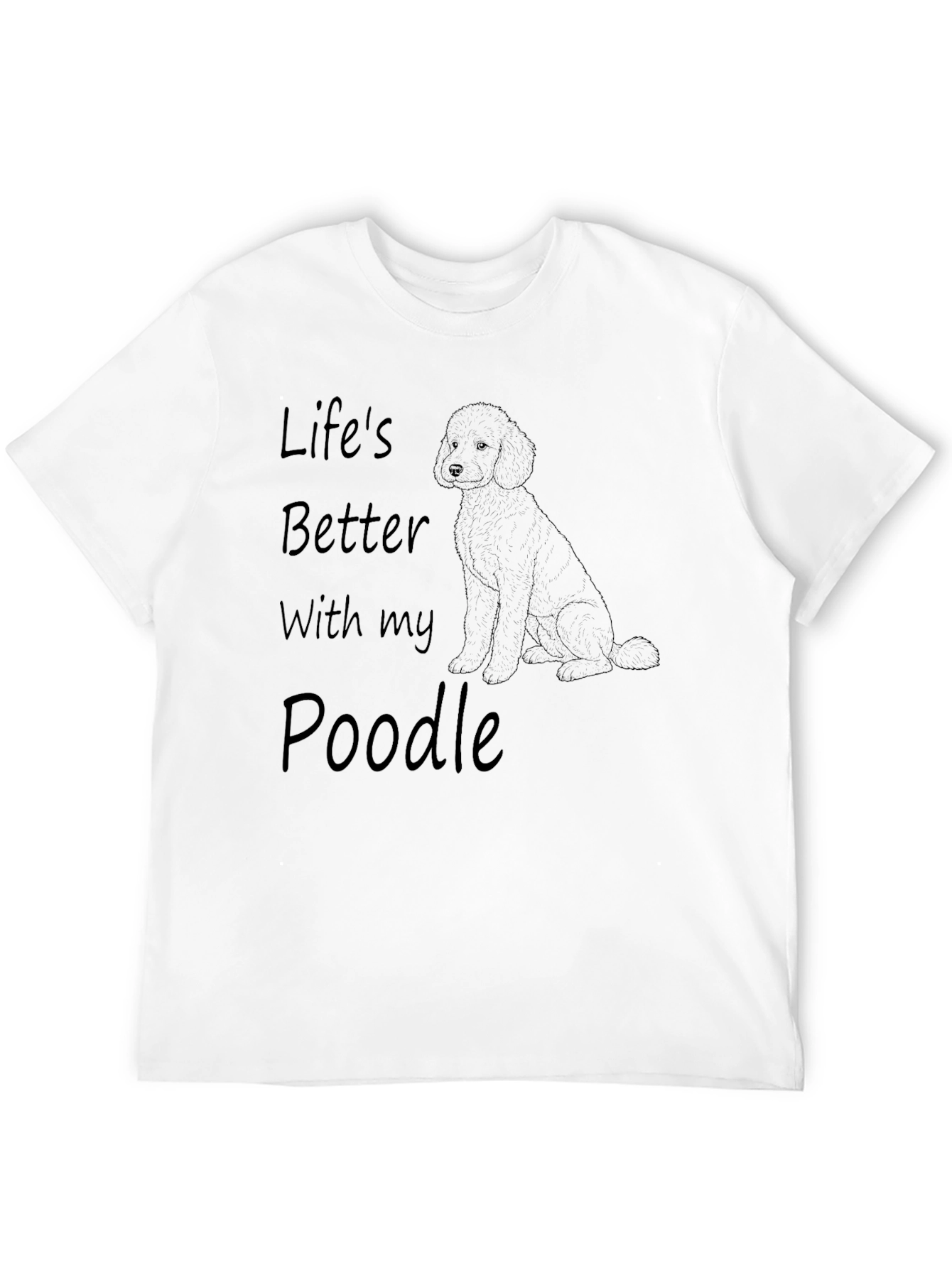 Lifes Better With My Poodle Black T-Shirt