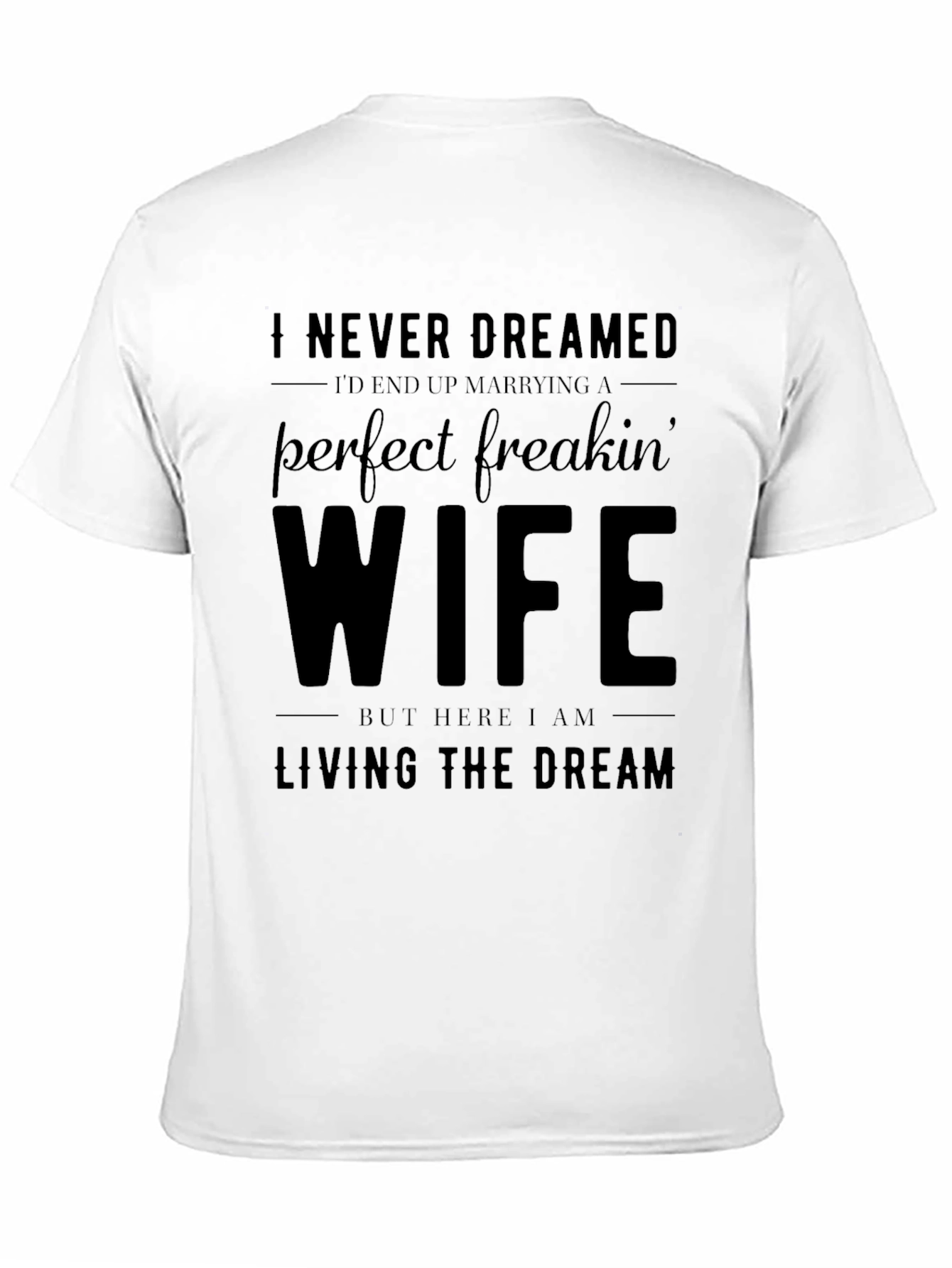 Perfect Freakin Wife Funny T-Shirt