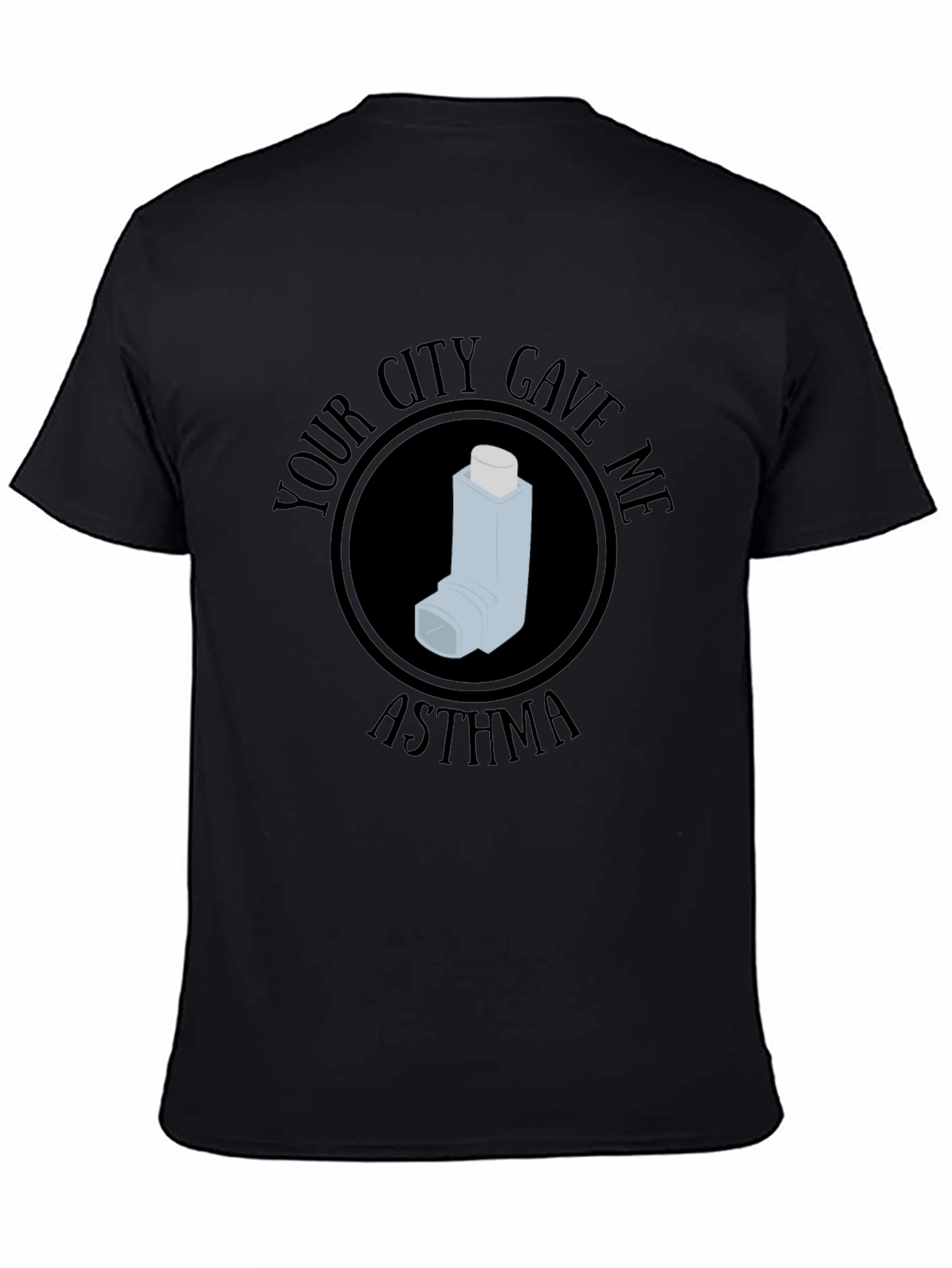 Your City Gave Me Asthma T-Shirt