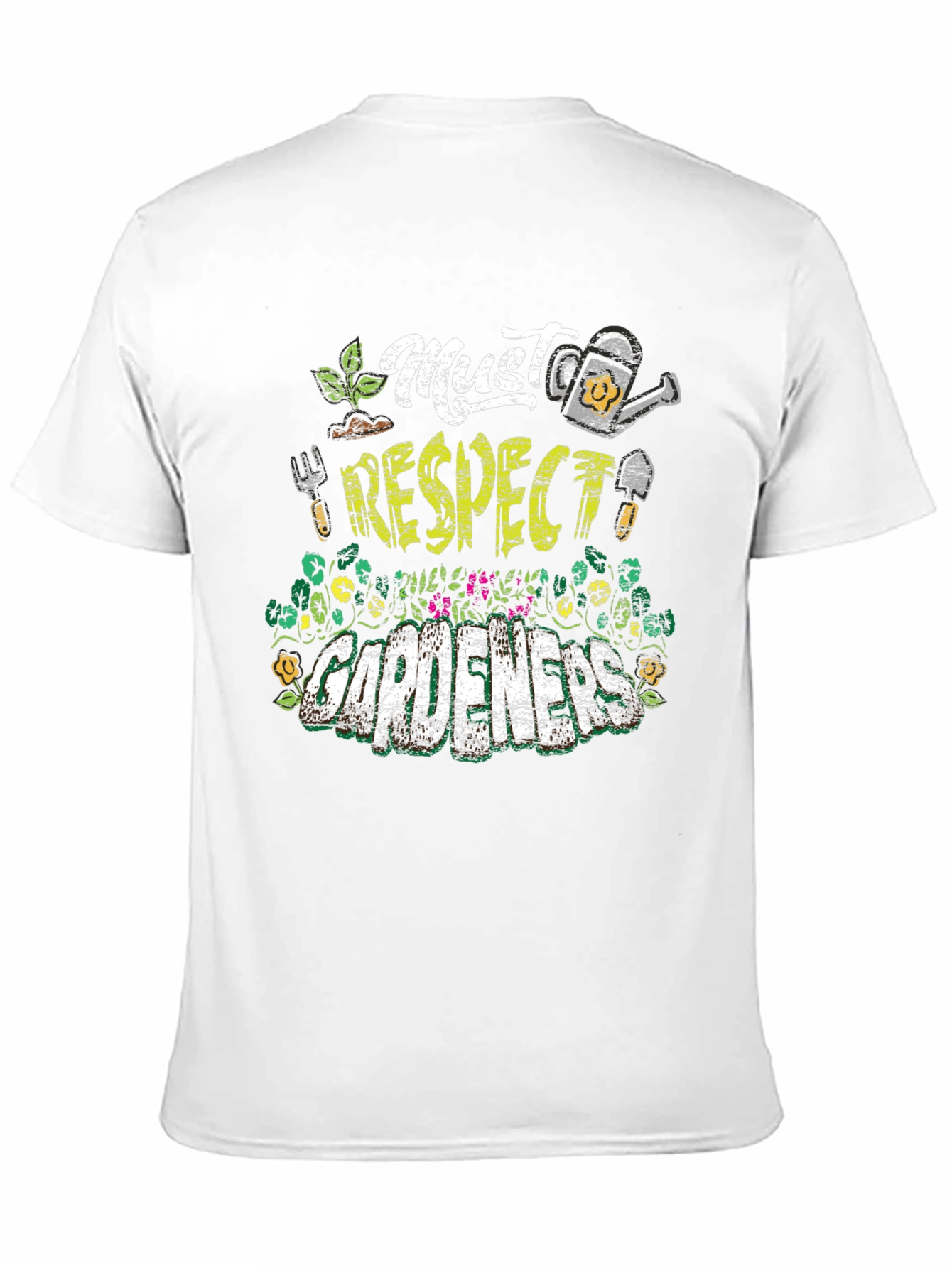 Must Respect Gardeners T-Shirt | Gardening Apparel