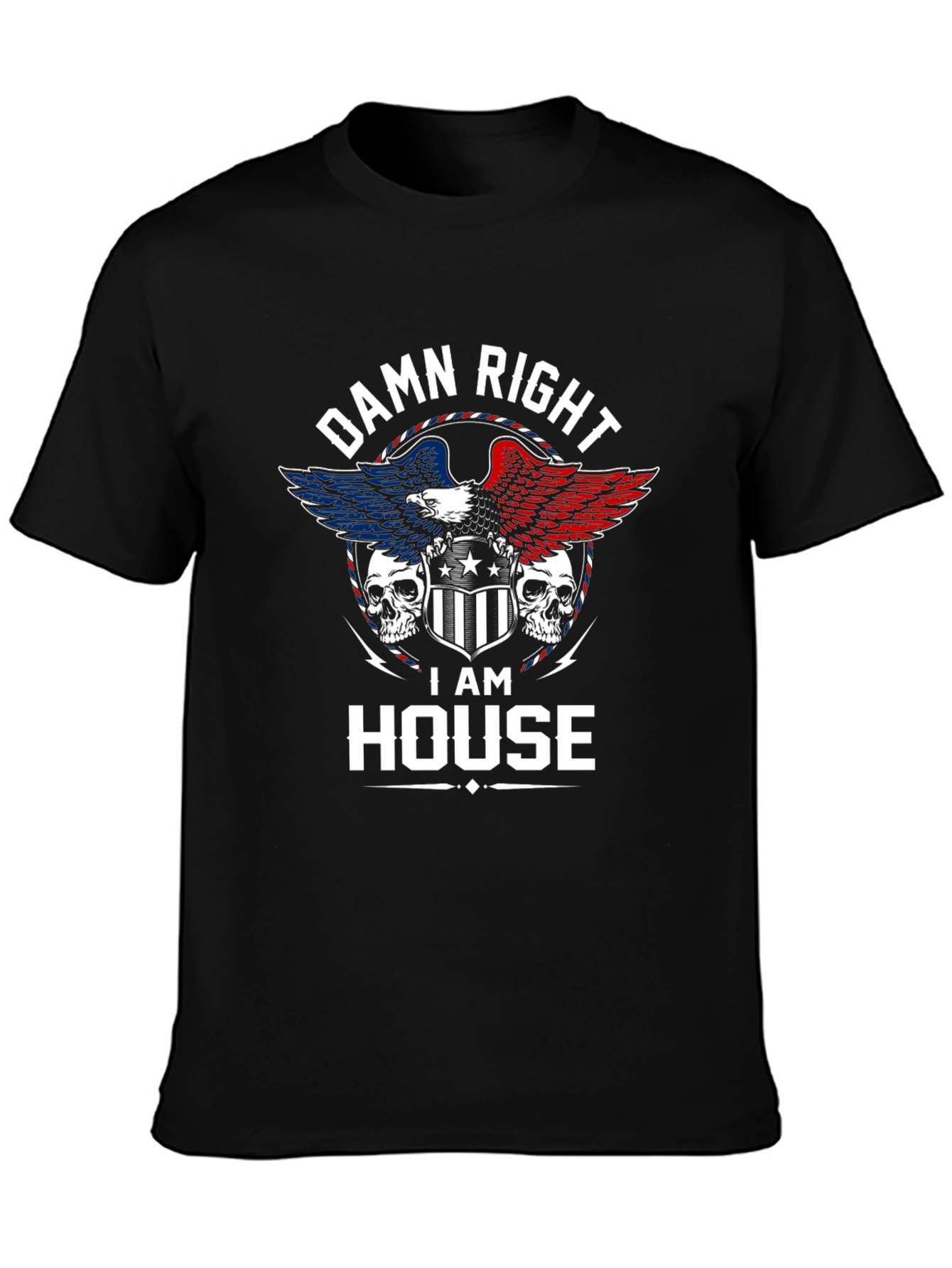 Damn Right I AM HOUSE Eagle Skull Graphic T-Shirt