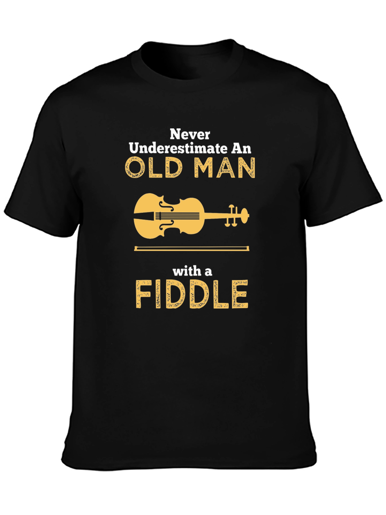 Never Underestimate Old Man Fiddle T-Shirt