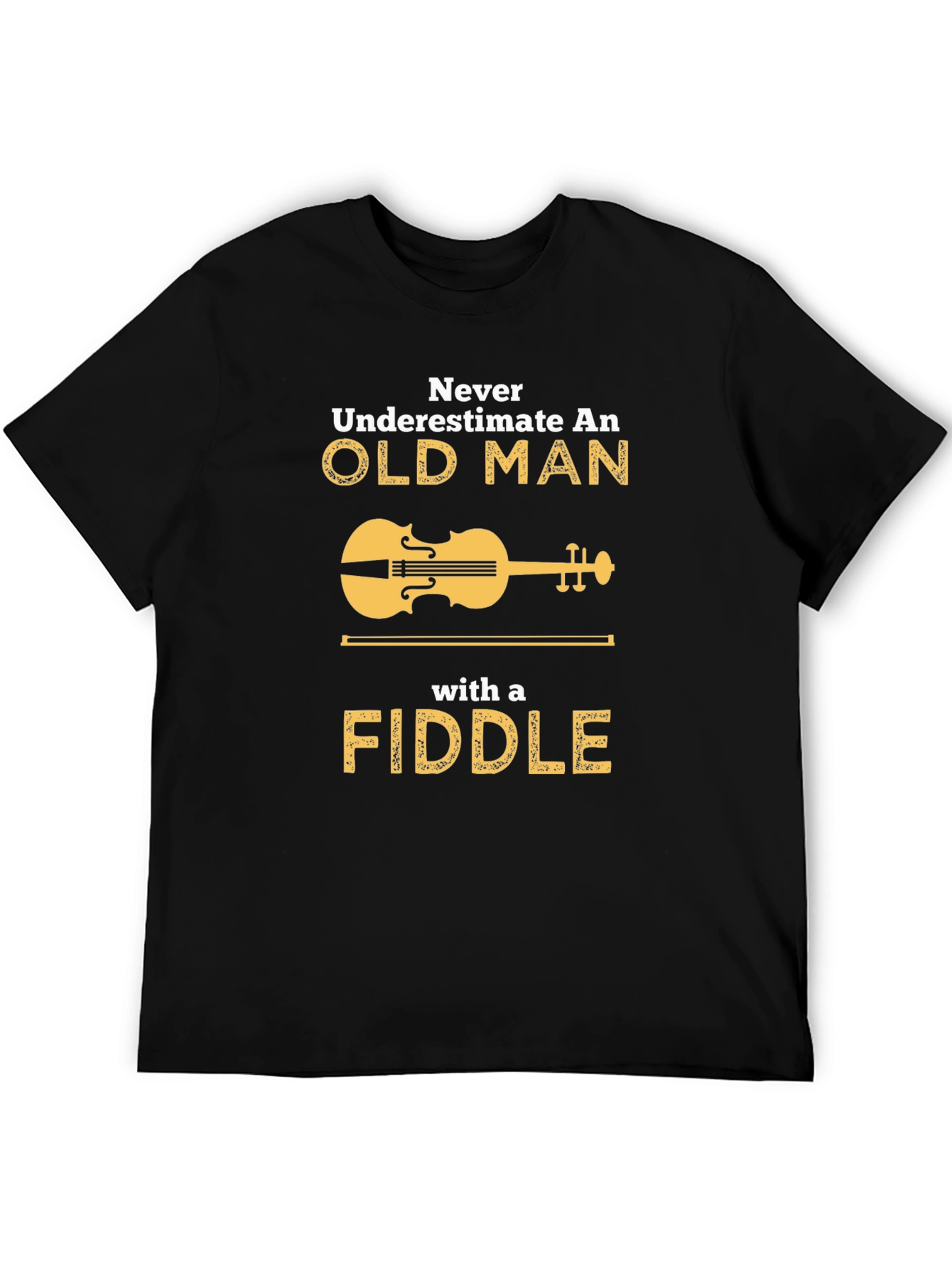 Never Underestimate Old Man Fiddle T-Shirt