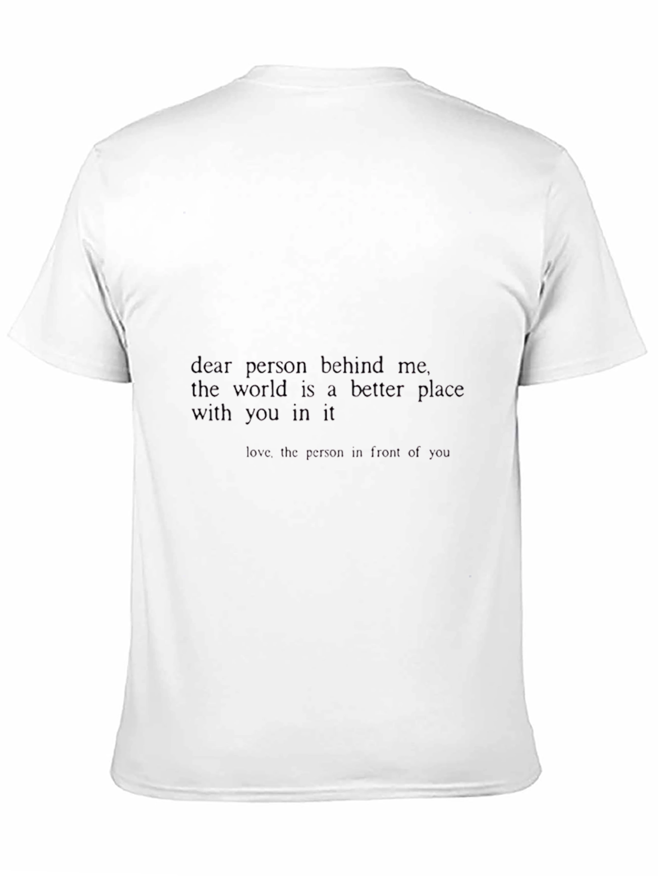 Inspirational Graphic Tee - Dear Person Behind Me