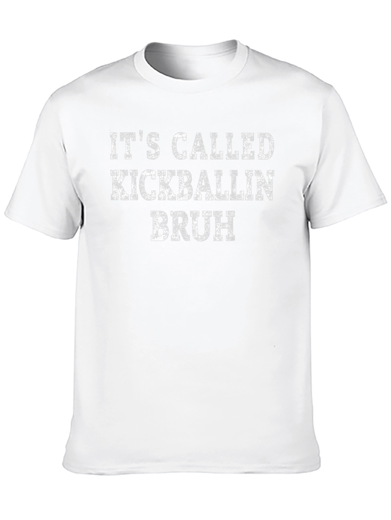 Its Called Kickballin Bruh - Funny Graphic T-Shirt