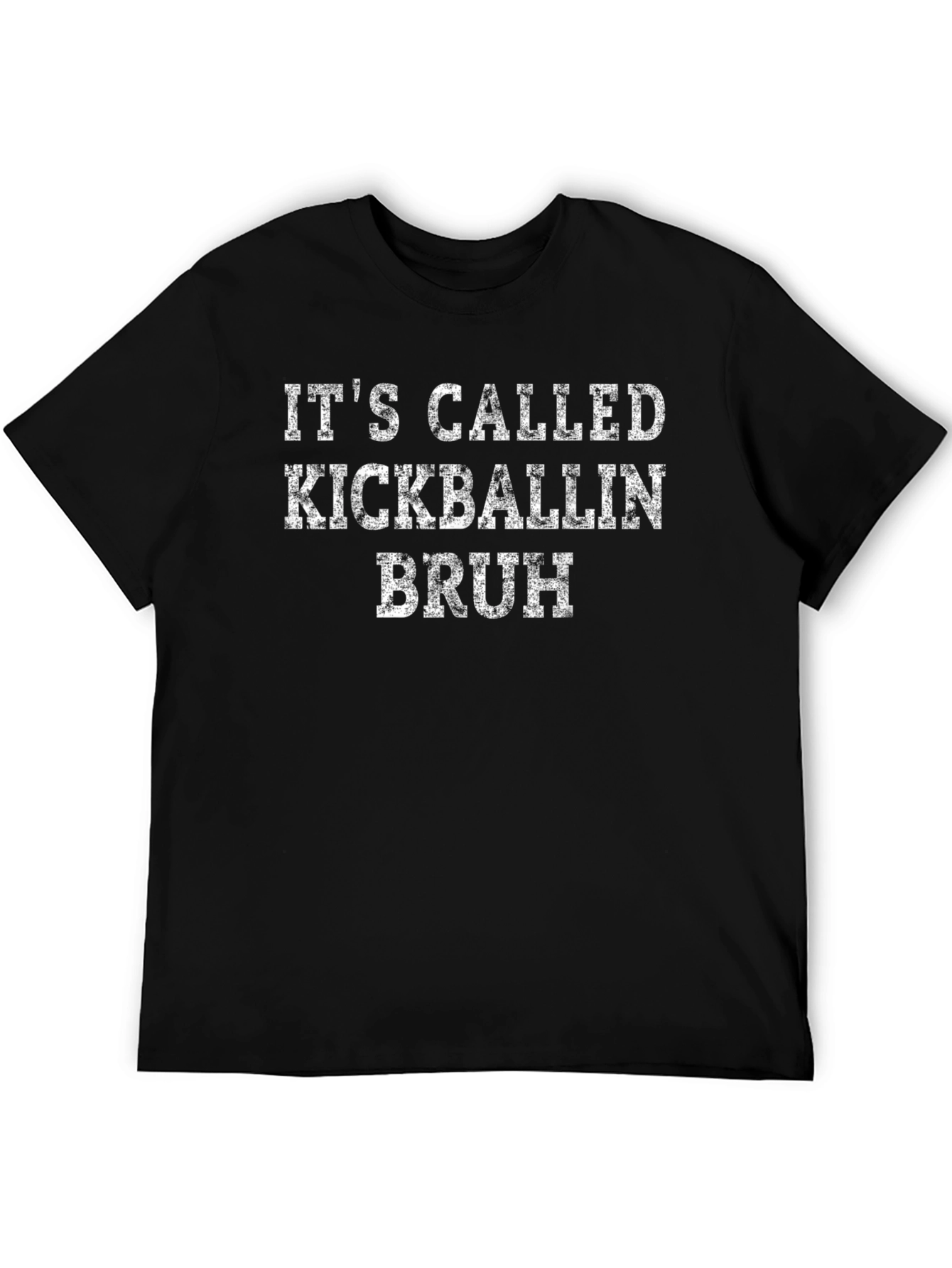 Its Called Kickballin Bruh - Funny Graphic T-Shirt