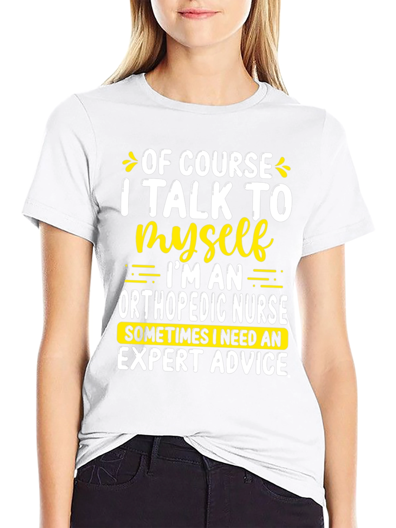 Funny Orthopedic Nurse T-Shirt: I Talk To Myself
