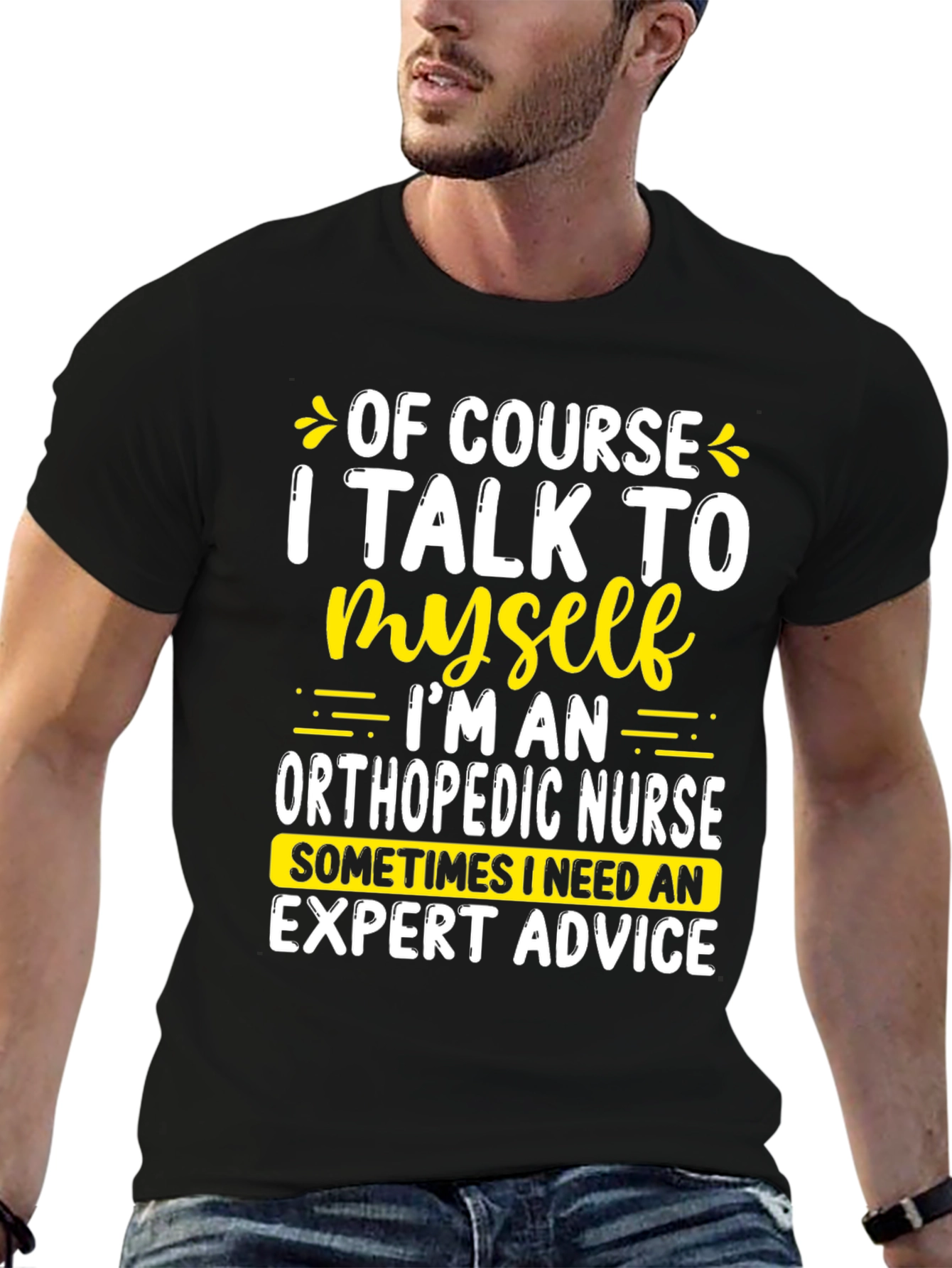 Funny Orthopedic Nurse T-Shirt: I Talk To Myself