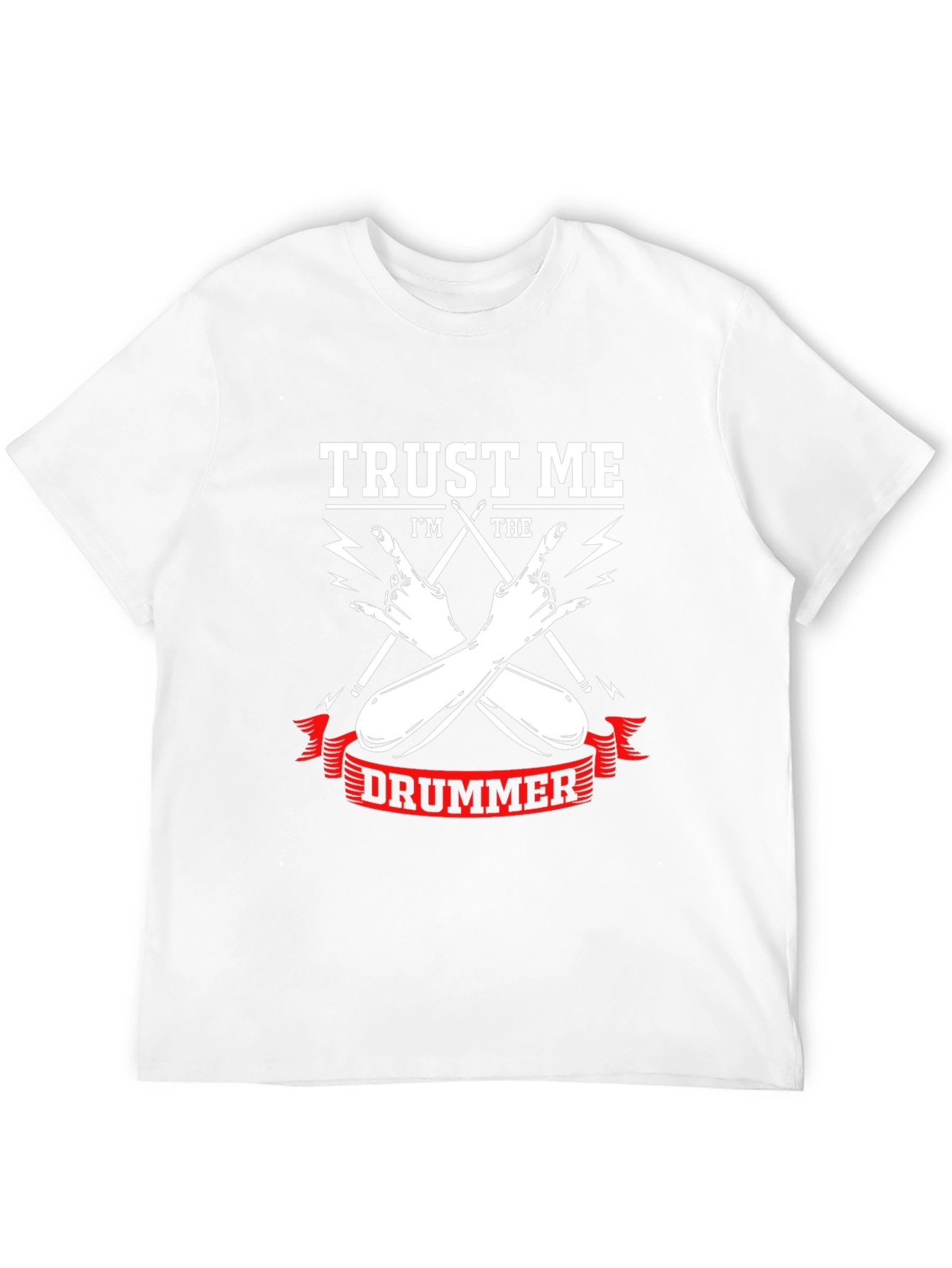 Trust Me Im The Drummer T-Shirt