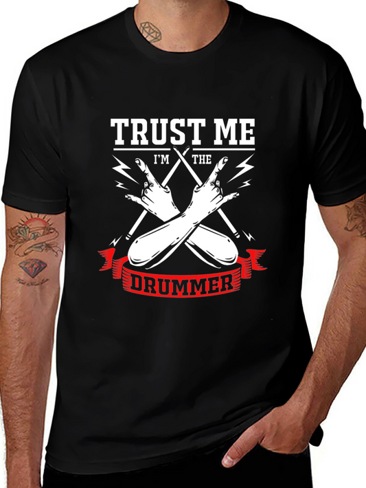 Trust Me Im The Drummer T-Shirt