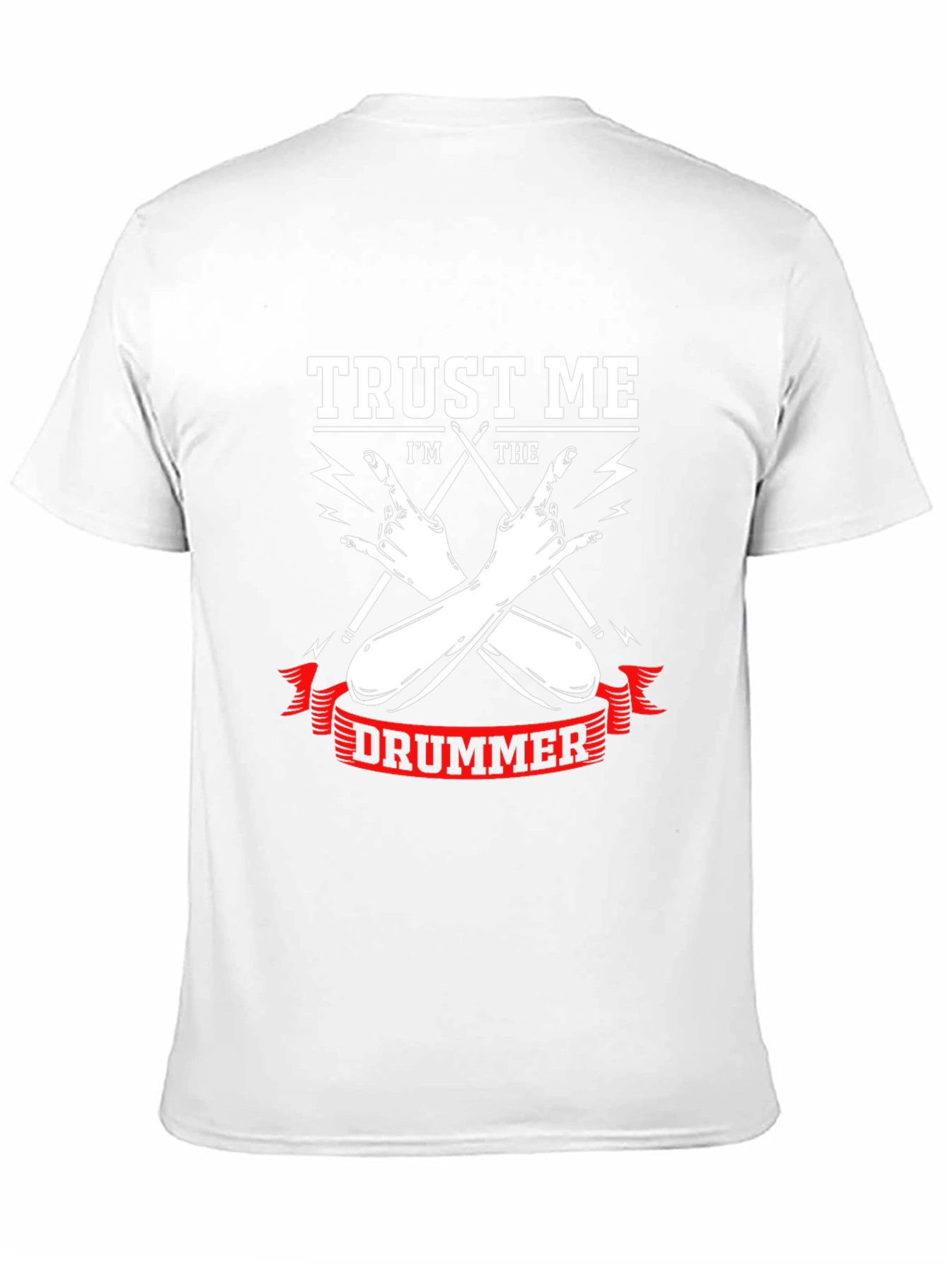 Trust Me Im The Drummer T-Shirt