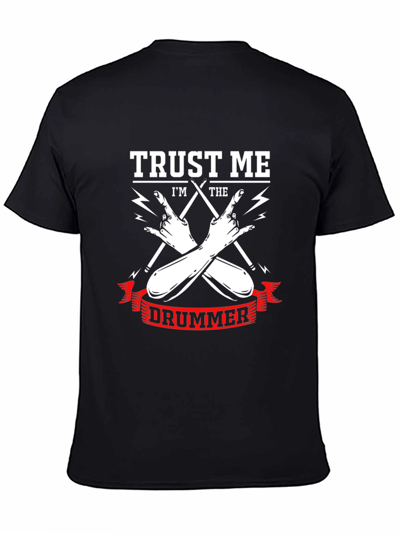 Trust Me Im The Drummer T-Shirt