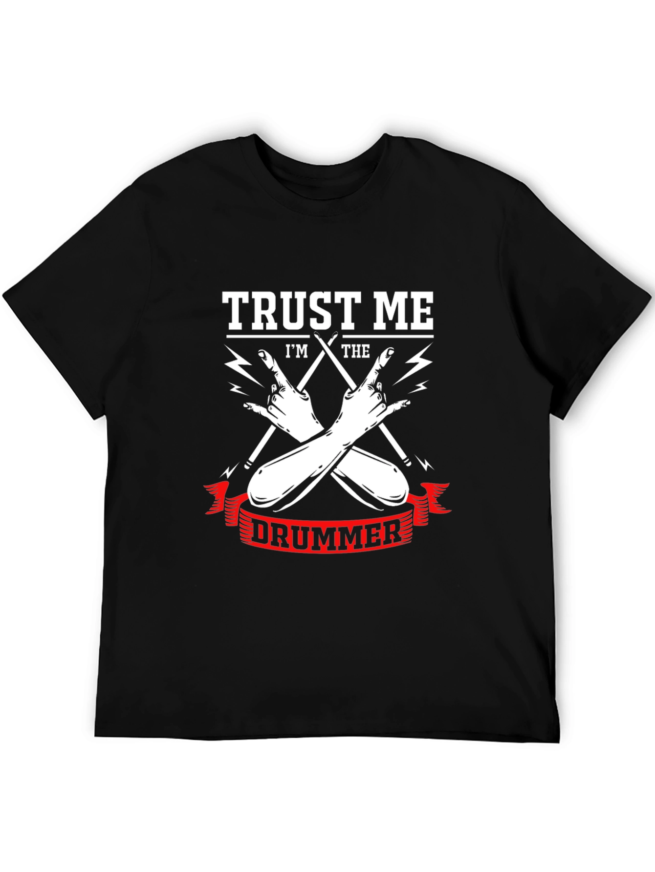 Trust Me Im The Drummer T-Shirt