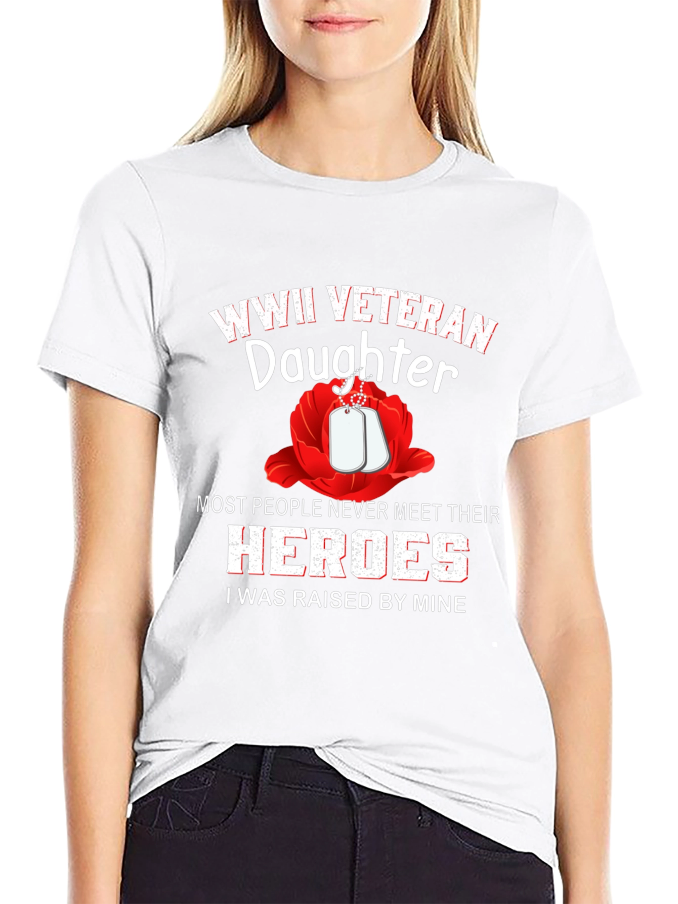 WWII Veteran Daughter T-Shirt - Raised by Heroes