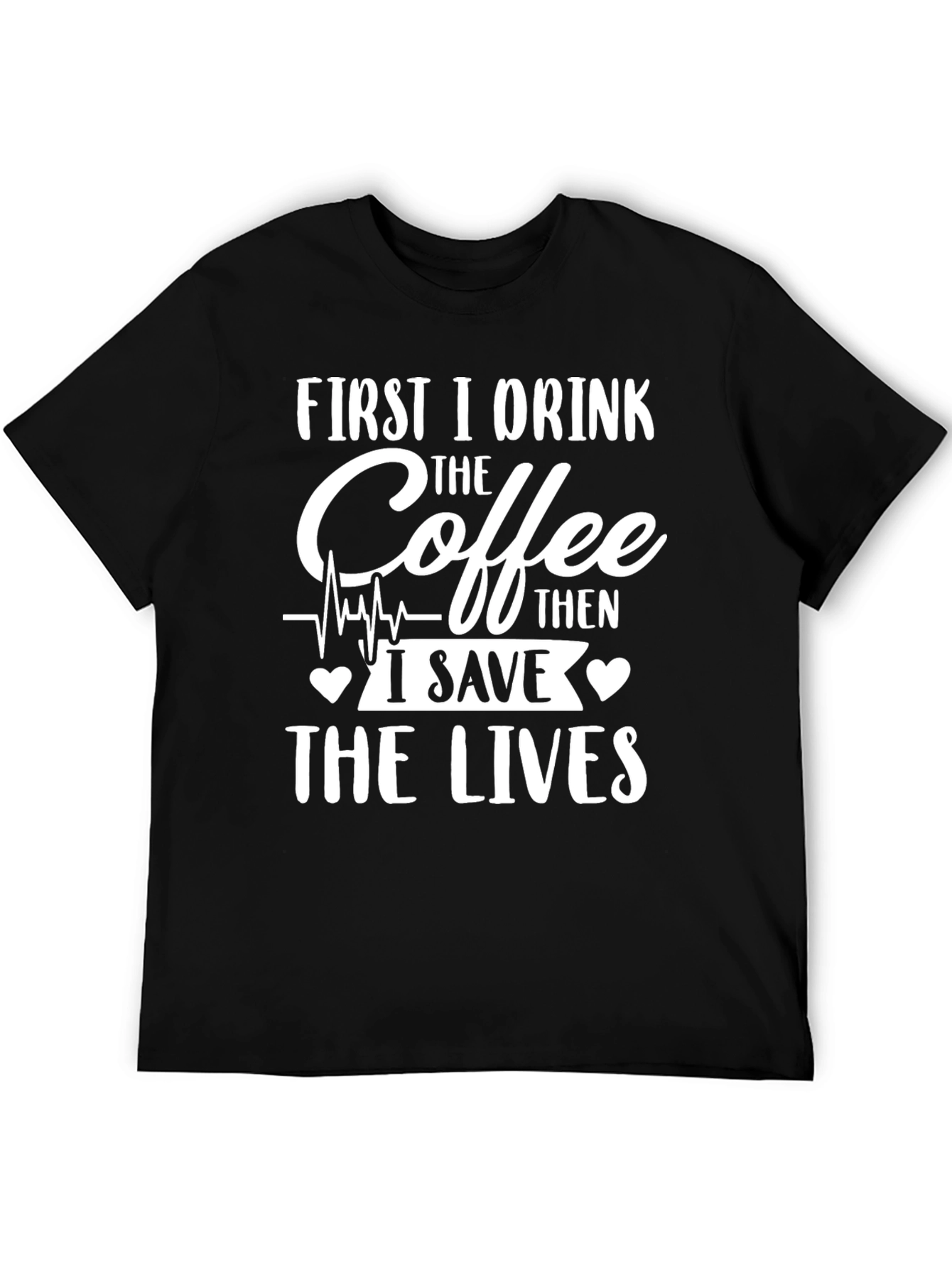 Coffee Save Lives T-Shirt - Nurse Gift
