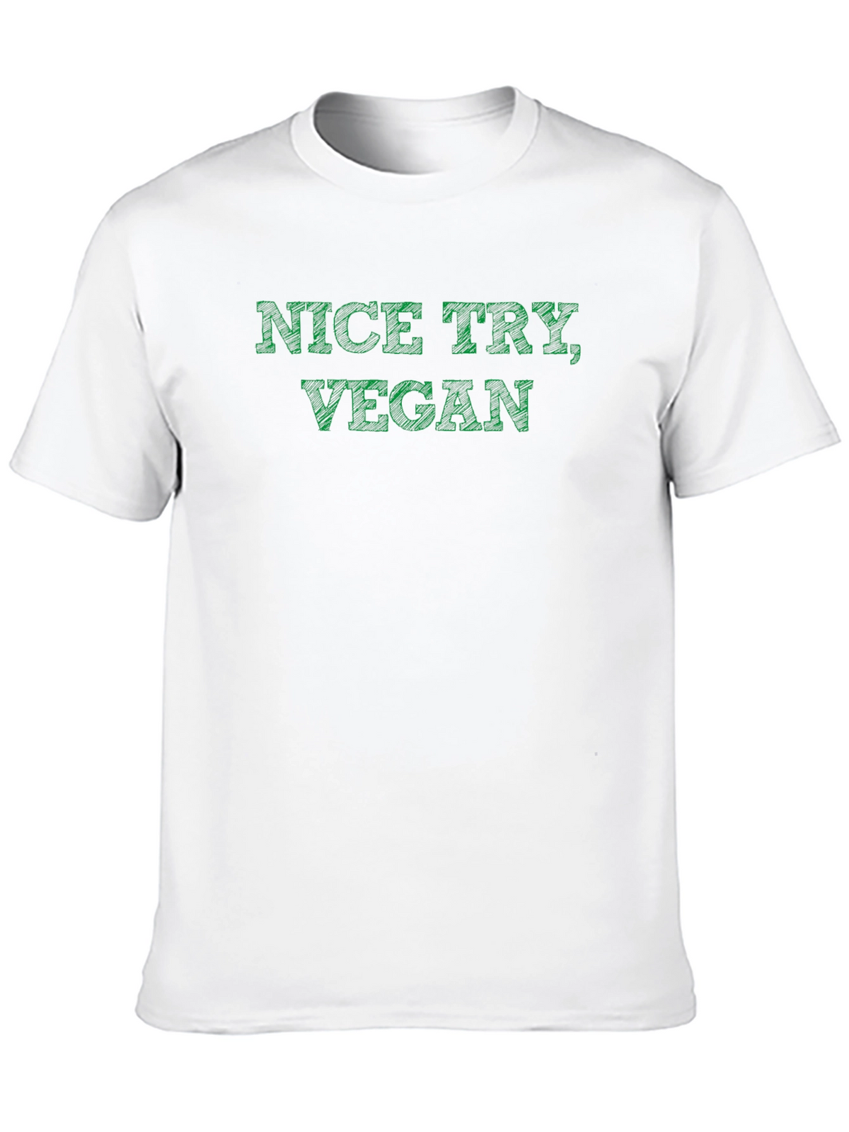 Nice Try Vegan T-Shirt