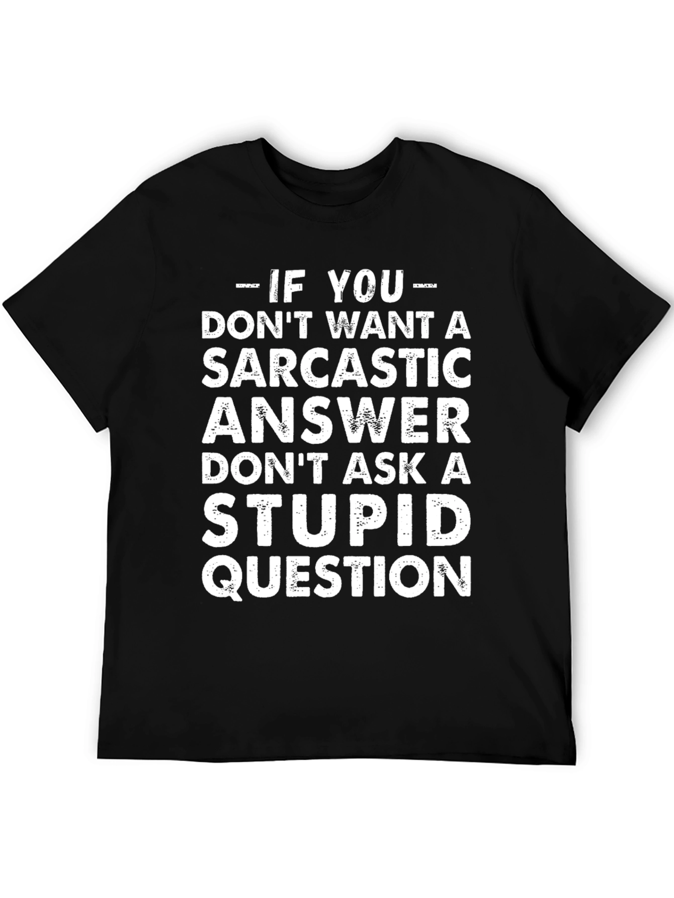 Sarcastic Answer Graphic T-Shirt