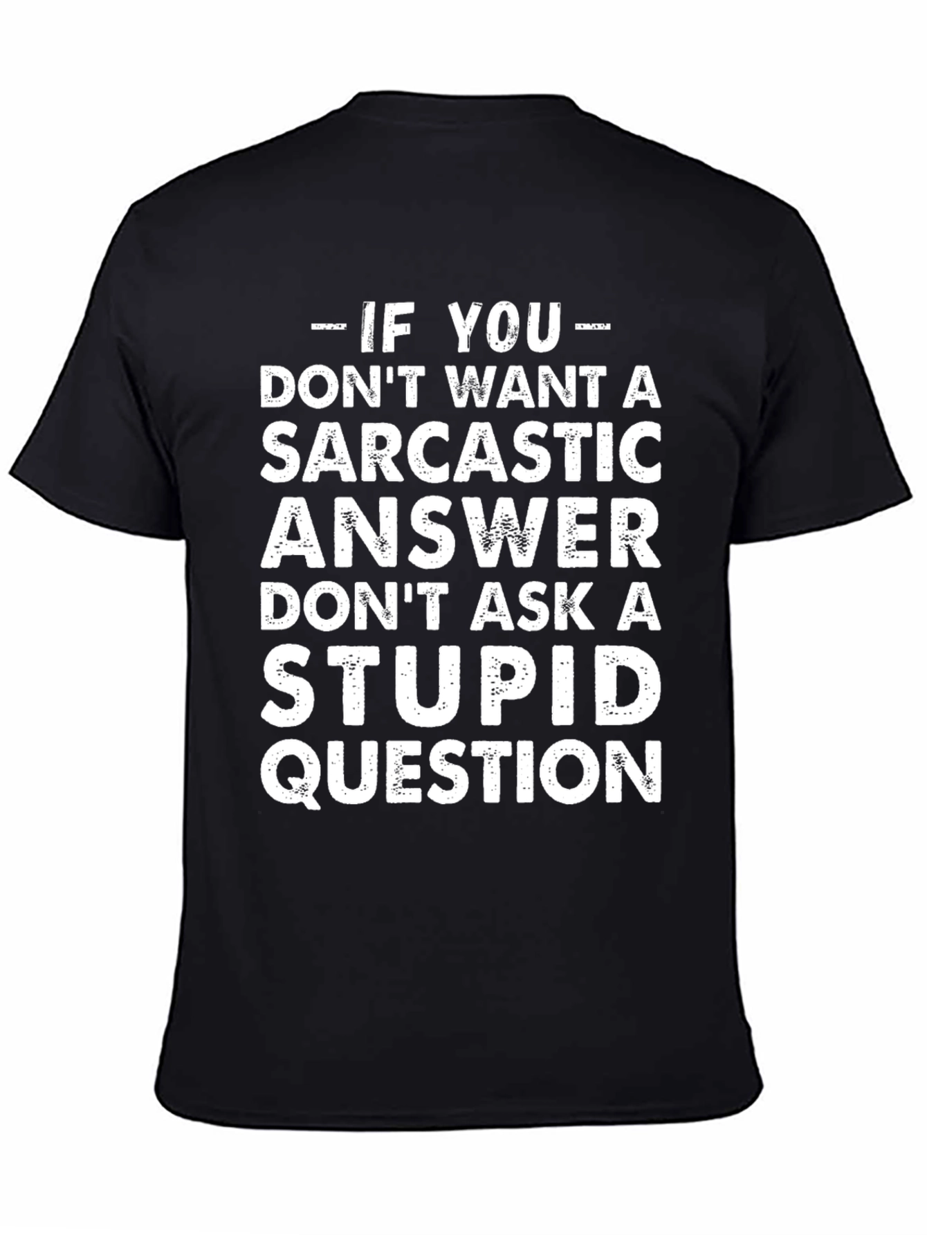 Sarcastic Answer Graphic T-Shirt