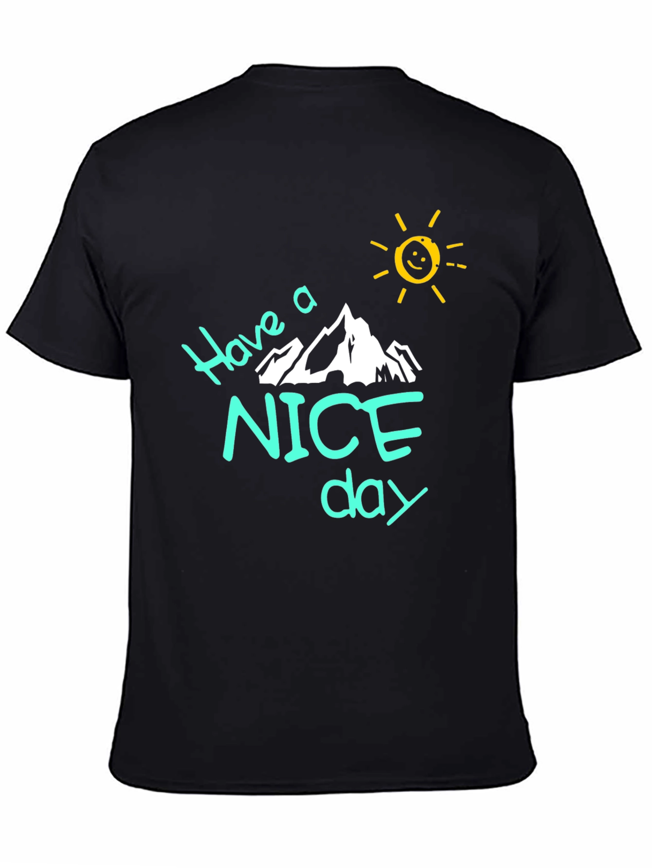 Have A Nice Day Graphic T-Shirt